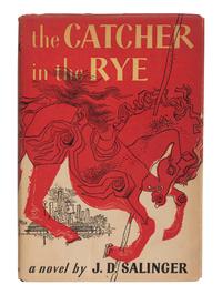 SALINGER, Jerome David (1919-2010). The Catcher in the Rye . Boston: Little, Brown and Company, 1951.
