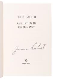 POPE JOHN PAUL II (Karol Jozef Wojtyła,1920-2005). Rise, Let Us Be on Our Way . [New York]: Warner Books, 2004.
