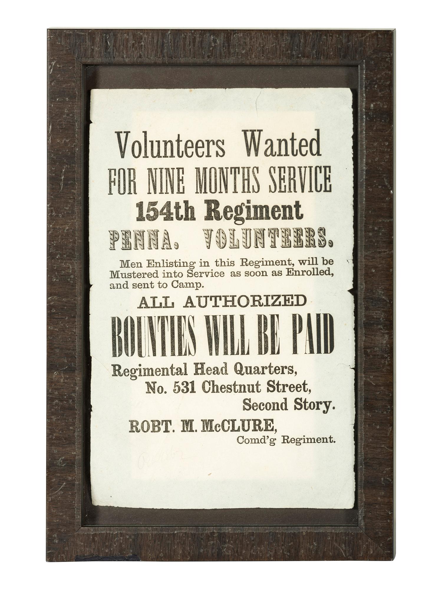 [CIVIL WAR]. Volunteers Wanted for Nine Months Service / 154th Regiment Penna. Volunteers . [Philadelphia, PA]: ca October 1862.