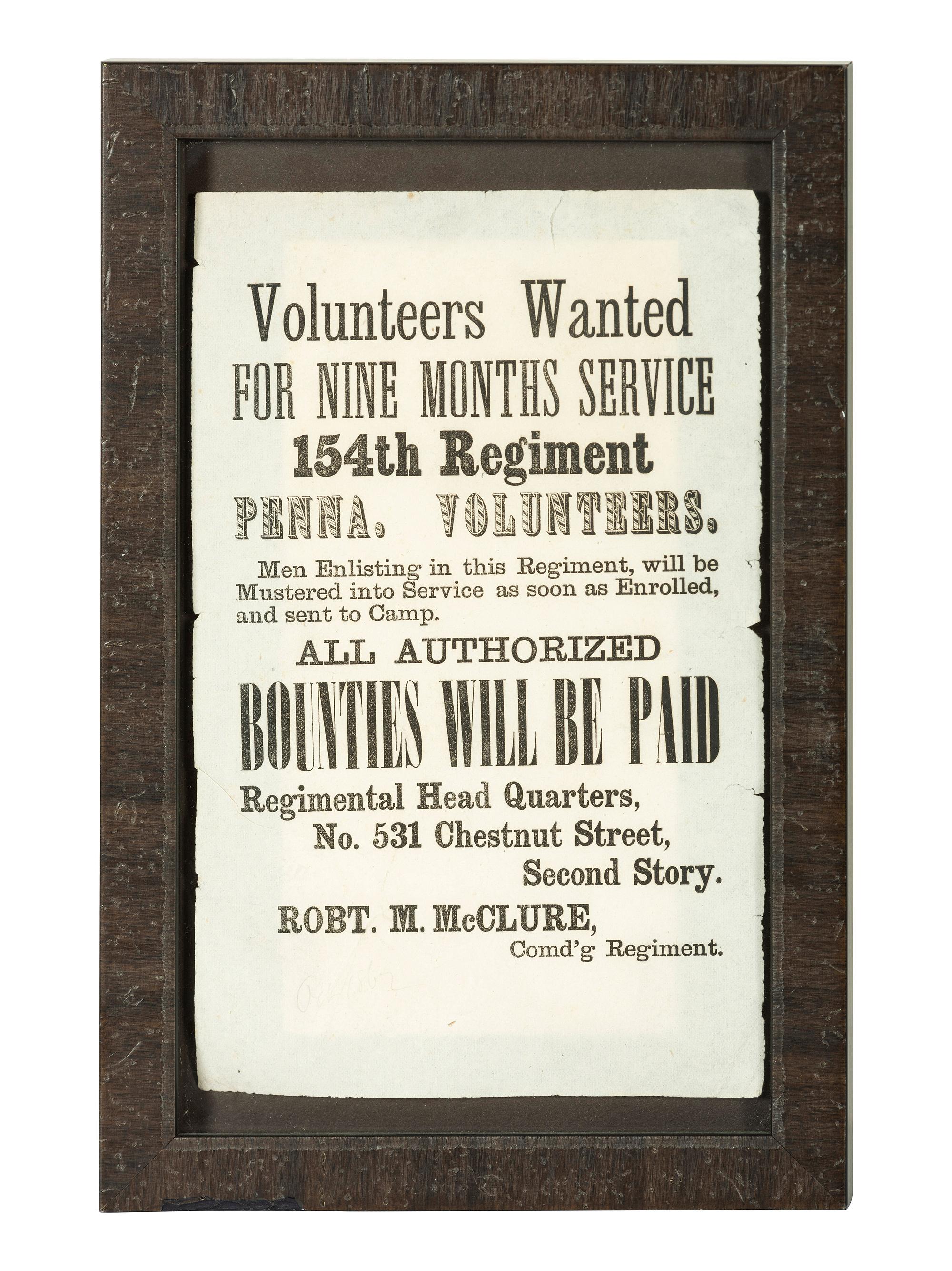 [CIVIL WAR]. Volunteers Wanted for Nine Months Service / 154th Regiment Penna. Volunteers . [Philadelphia, PA]: ca October 1862.
