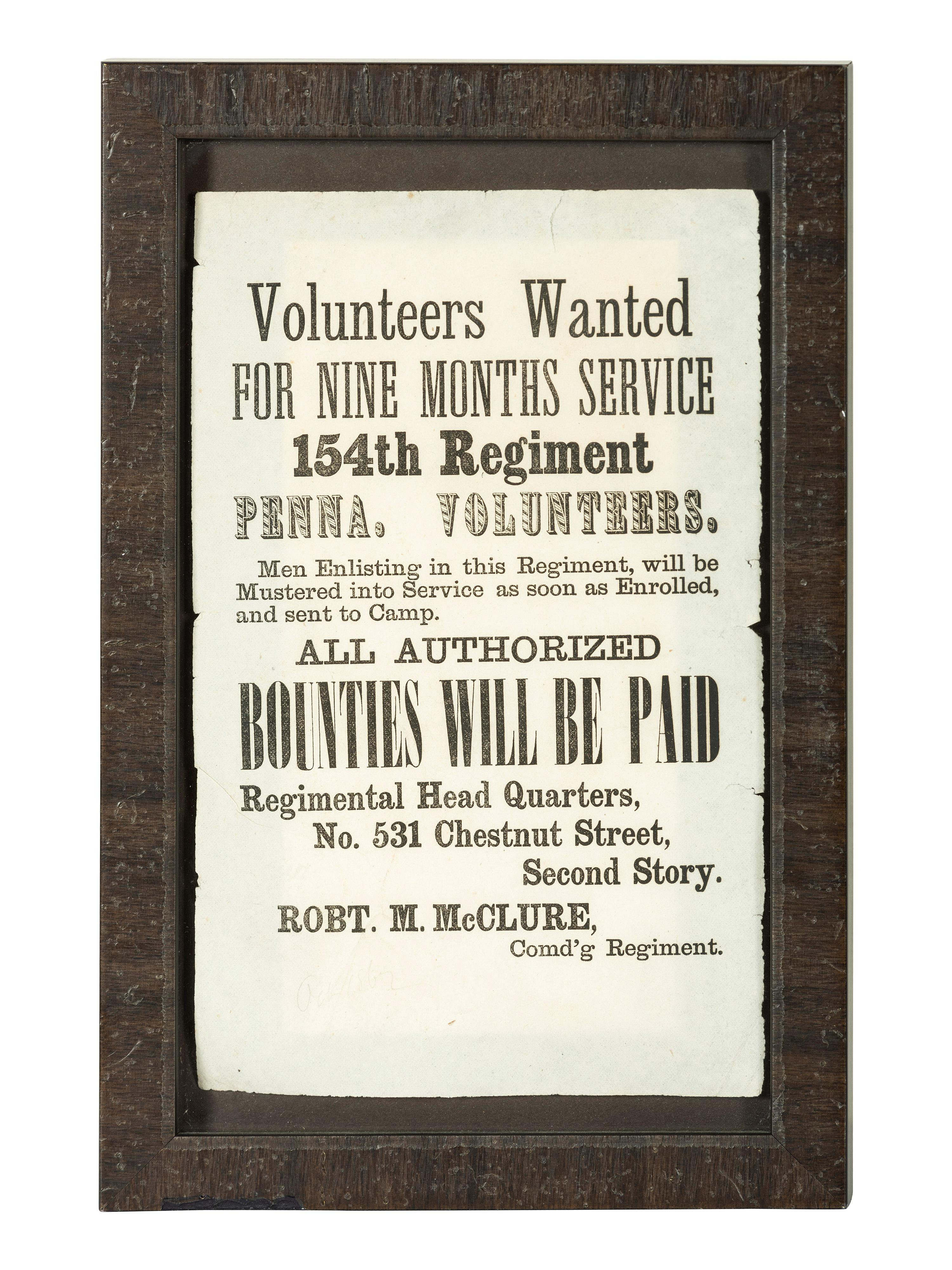 [CIVIL WAR]. Volunteers Wanted for Nine Months Service / 154th Regiment Penna. Volunteers . [Philadelphia, PA]: ca October 1862.