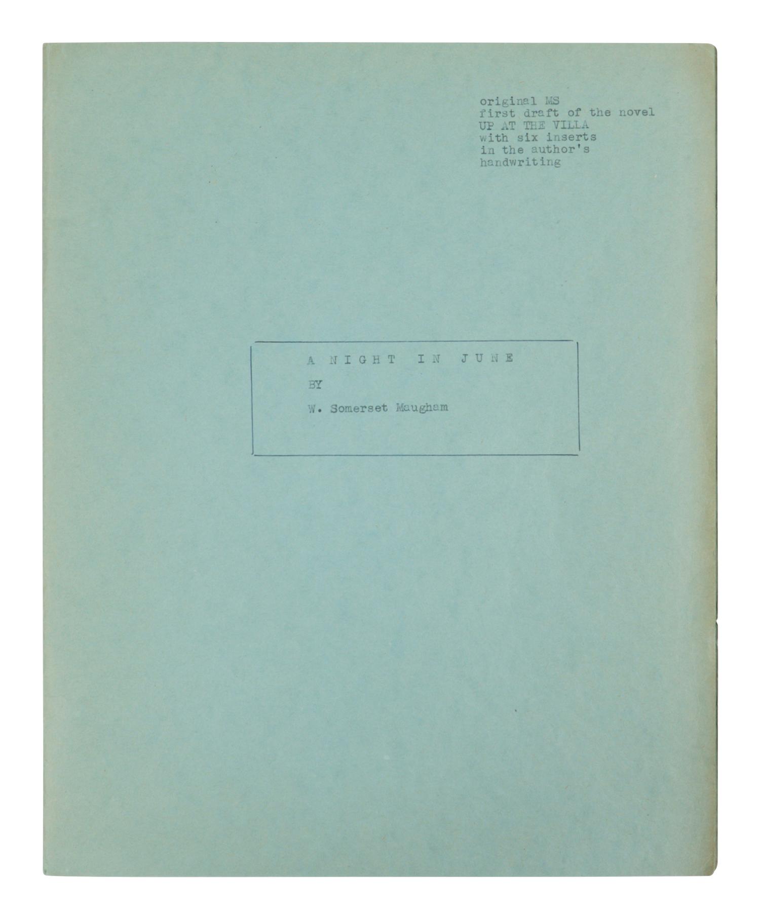 MAUGHAM, W. Somerset (1874-1965). Original first draft typescript for "A Night in June," AN UNPUBLISHED SHORT STORY, later collected in Up at the Villa, n.p., n.d. [La Mauresque, Saint-Jean-Cap-Ferrate, ca 1929-1930].