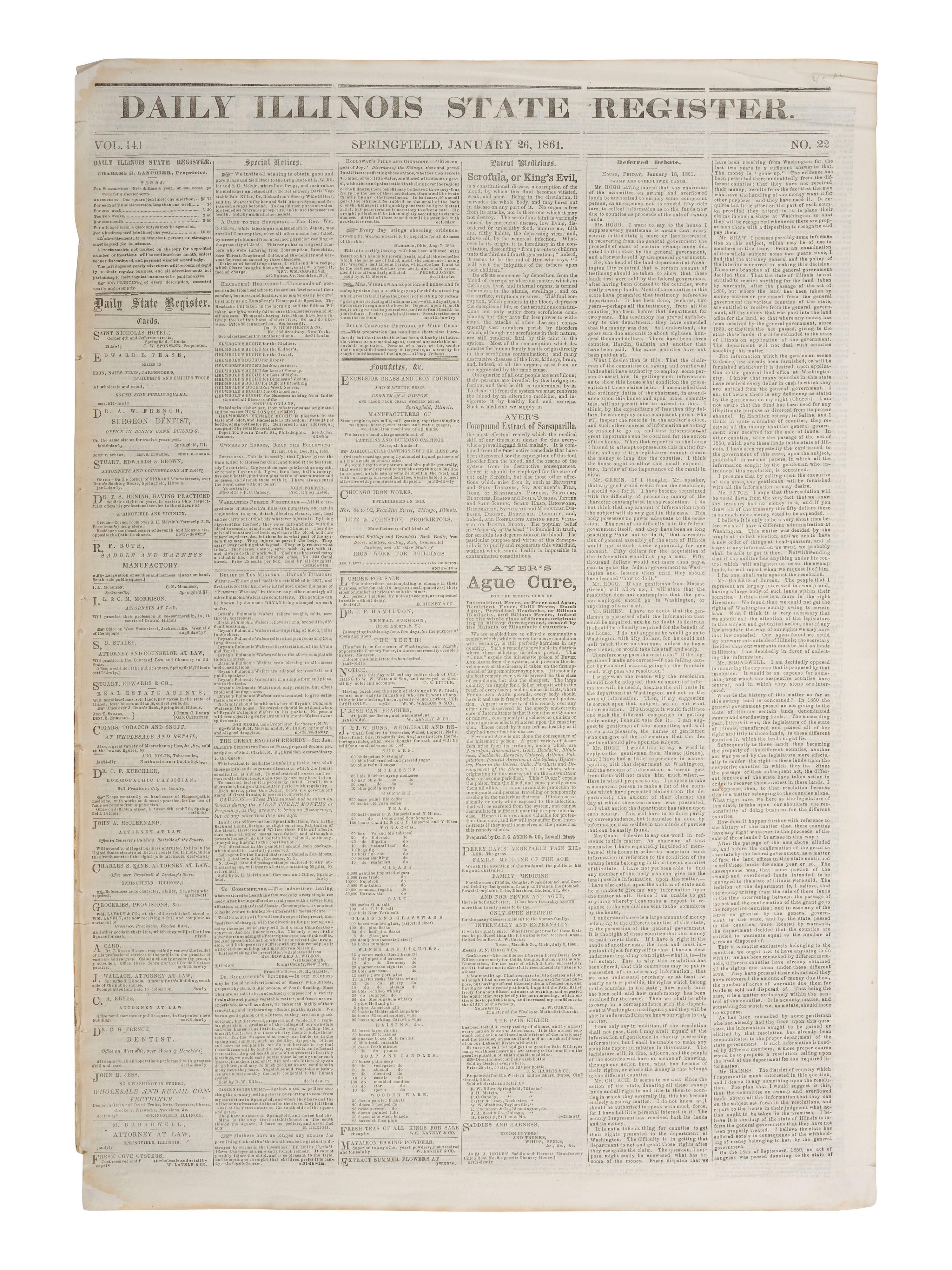 [LINCOLN, Abraham (1809-1865)]. Daily Illinois State Register . Vol. 14, No. 22. Springfield, IL: Charles H. Lanphier, 26 January 1861. News regarding politics and the abolition of slavery published in President-elect Lincoln's hometown newspaper.