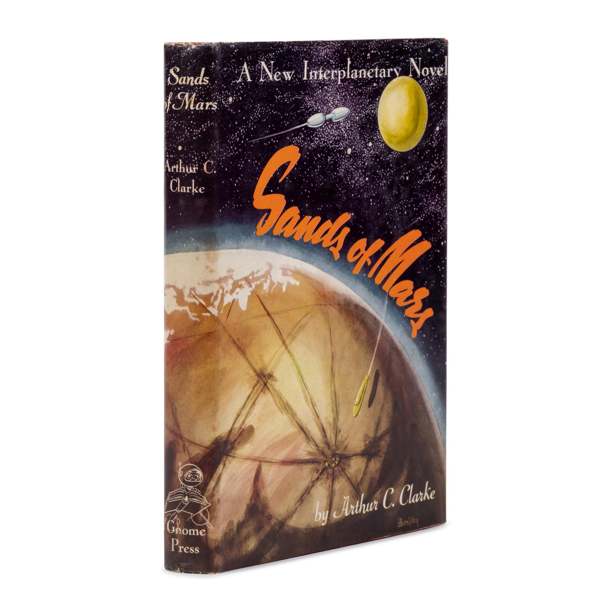 Clarke, Arthur C. (1917-2008). Sands of Mars . New York: Gnome Press Inc., 1952.
