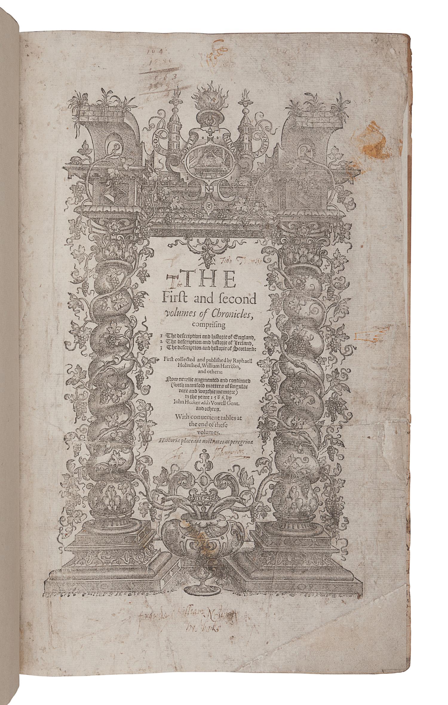 HOLINSHED, Raphael. [The Chronicles]. The First and Second volumes of Chronicles [- Third Volume …], comprising 1 The descriptions and historie of England, 2 The description and historie of Ireland, 3 The description and historie of Scotland: First collected and published by Raphaell Holinshed, William Harrison, and others: Now newlie augmented and continued… London: [H. Denham] for John Harison, George Bishop, Rafe Newberie, Henrie Denham, and Thomas Woodcocke, 1587.