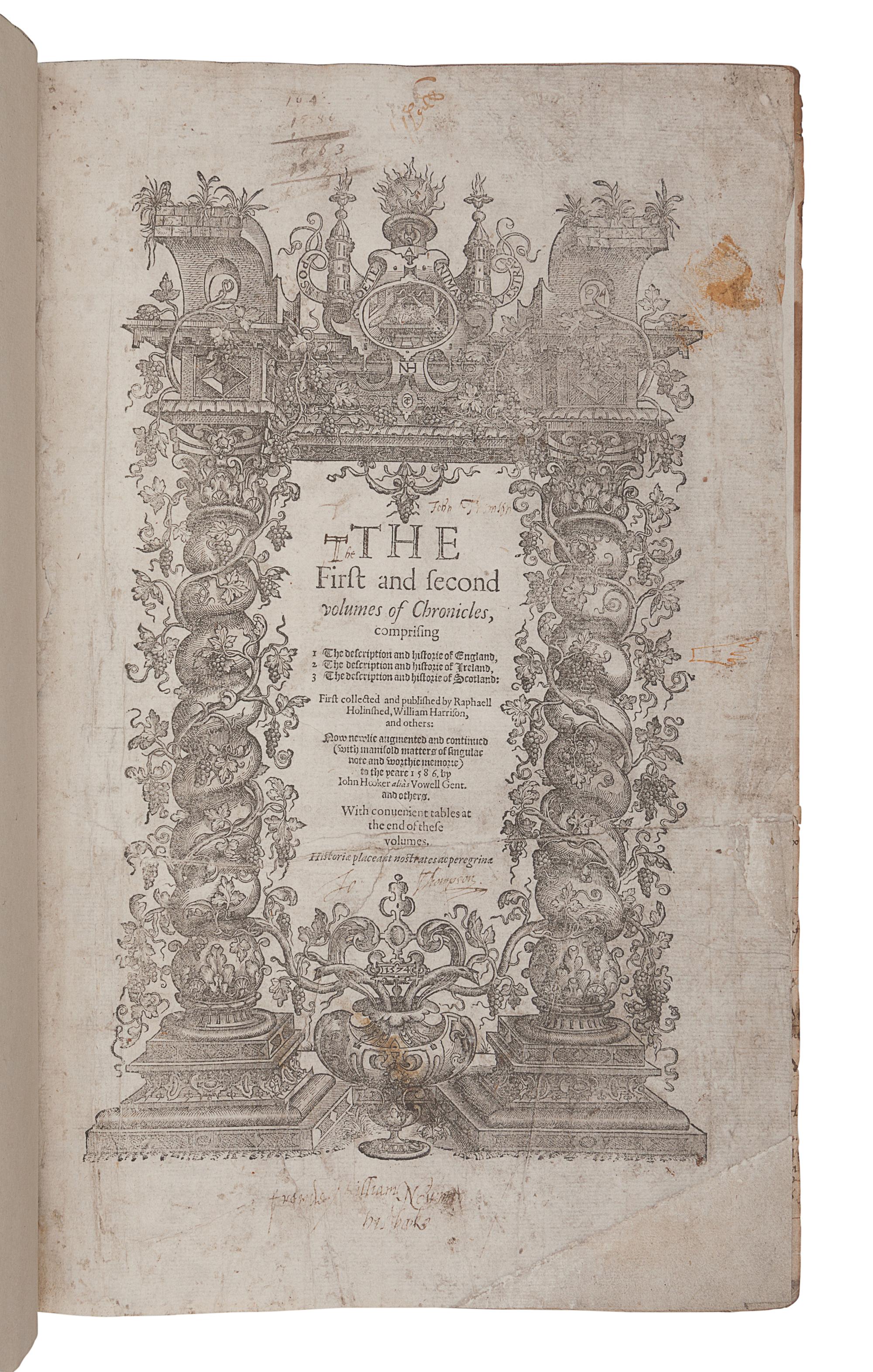 HOLINSHED, Raphael. [The Chronicles]. The First and Second volumes of Chronicles [- Third Volume …], comprising 1 The descriptions and historie of England, 2 The description and historie of Ireland, 3 The description and historie of Scotland: First collected and published by Raphaell Holinshed, William Harrison, and others: Now newlie augmented and continued… London: [H. Denham] for John Harison, George Bishop, Rafe Newberie, Henrie Denham, and Thomas Woodcocke, 1587.