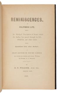 WILLCOX, R. N. Reminiscences of California Life… Avery, OH: Willcox Print, 1897.