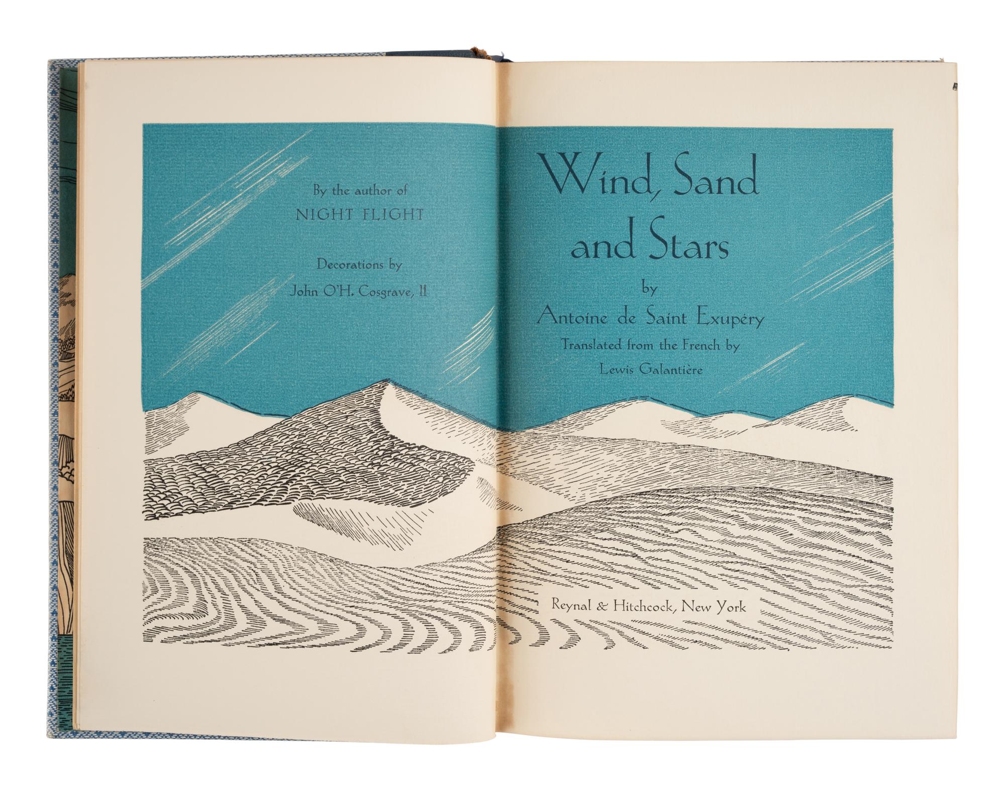 SAINT-EXUPERY, Antoine de (1900-1944). Wind, Sand and Stars . New York: Reynal & Hitchcock, 1939.