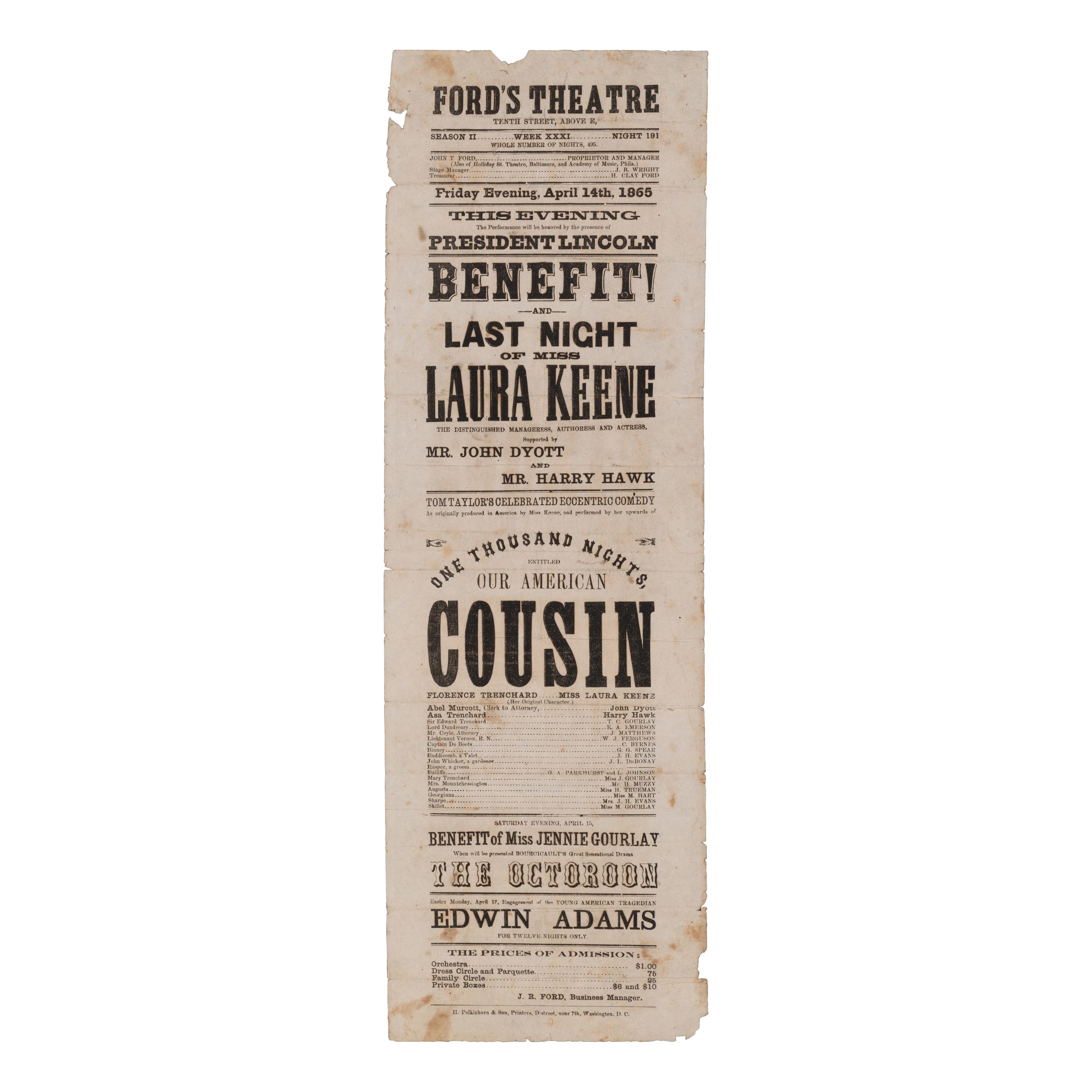 [Lincoln Assassination]. Ford's Theatre...Friday Evening, April 14th, 1865. The Evening the Performance with be honored by the presence of President Lincoln. Benefit! And Last Night of Miss Laura Keene...Tom Taylor's Celebrated Eccentric Comedy...Our American Cousin… Washington, D.C.: H. Polkinhorn & Son [imprint], [1865 or later].