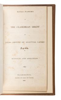 [MISSISSIPPI RIVER -- GOVERNMENT REPORTS]. Title Papers of the Clamorgan Grant of 536,904 Arpens of Alluvial Lands in Missouri and Arkansas. Washington: Gales and Seaton, 1837.