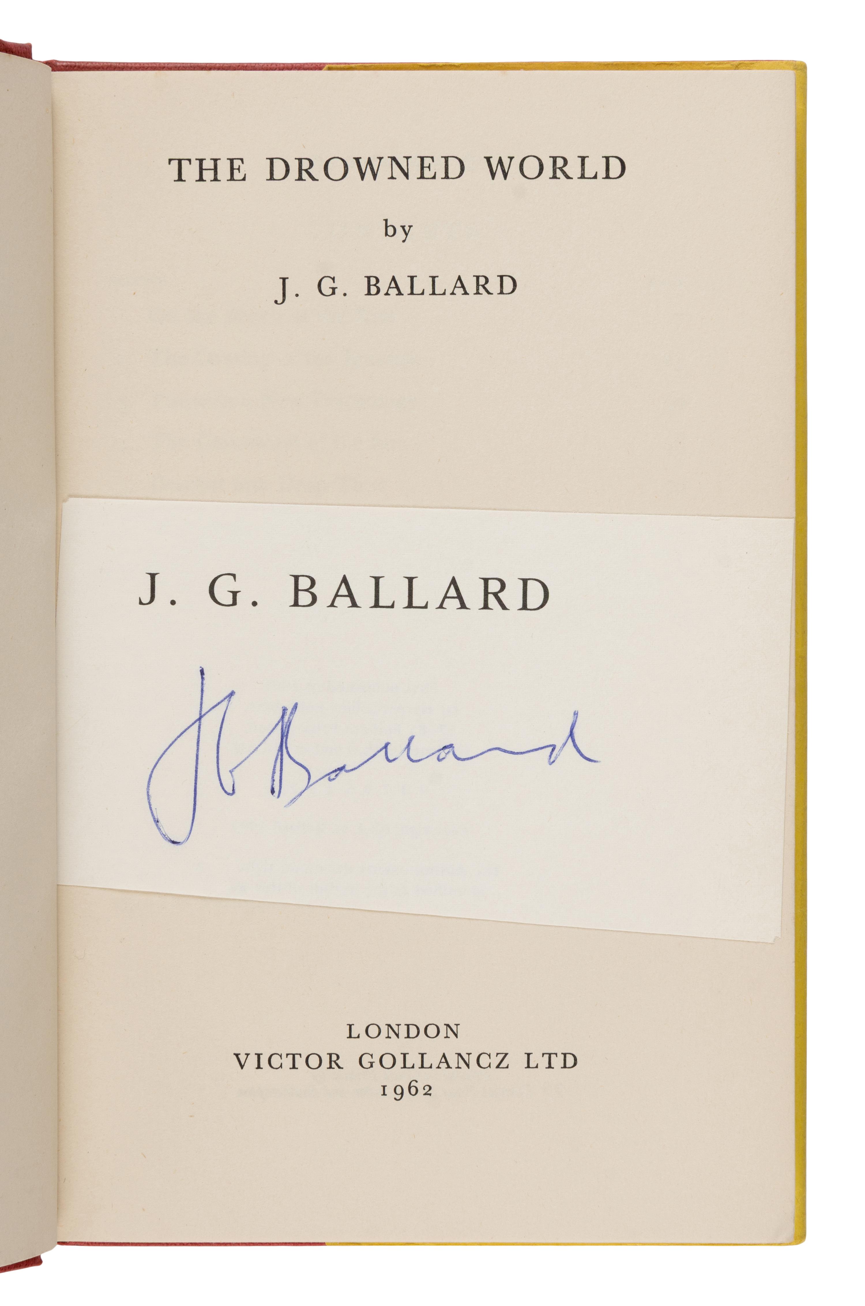 Ballard, J.G. (1930-2009). The Drowned World . London: Victor Gollancz, 1962.