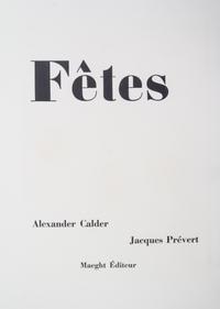 (CALDER, ALEXANDER) PREVERT, JACQUES. Fetes. Paris, 1971. Limited, signed.