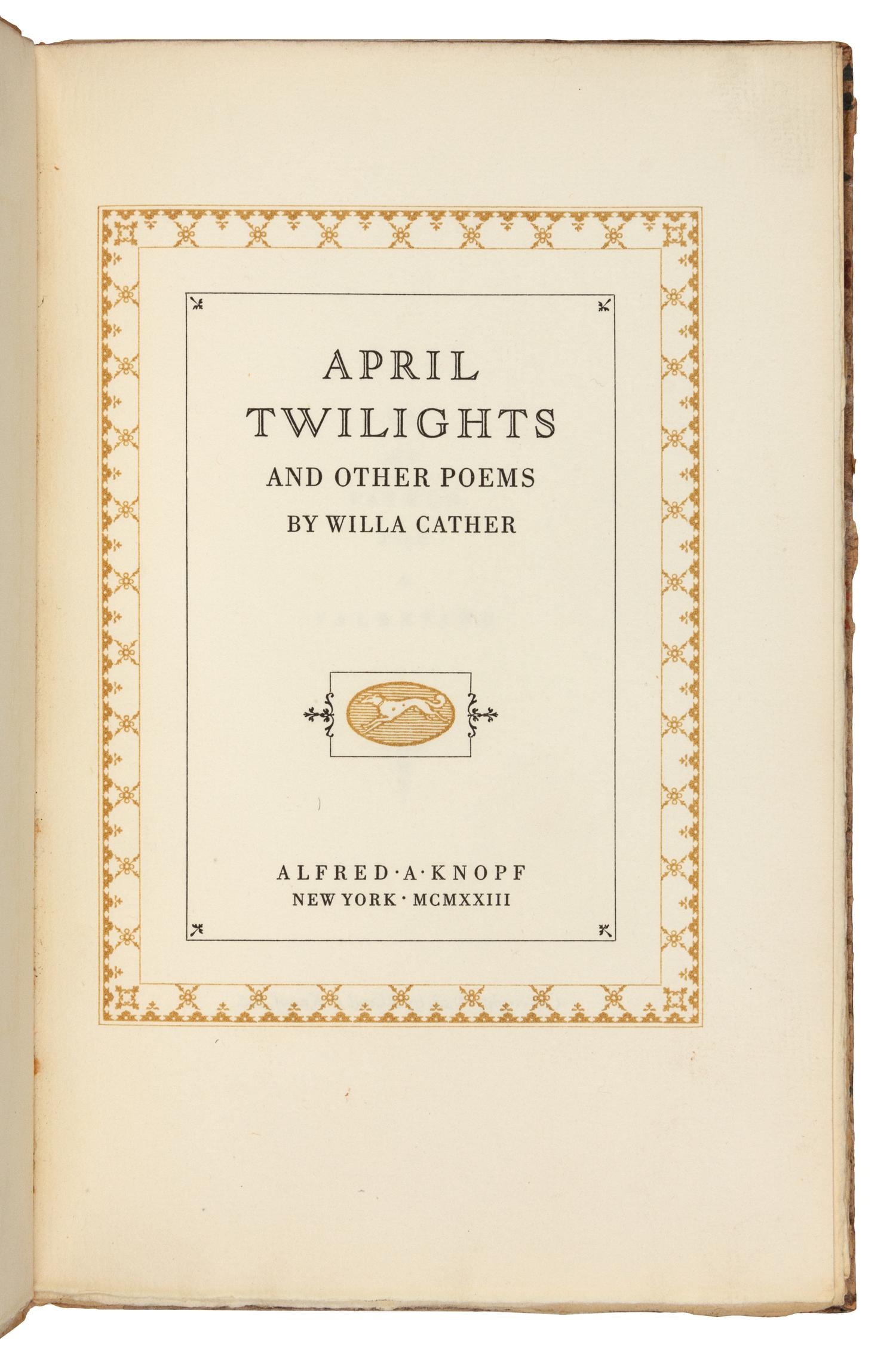CATHER, Willa (1873-1947). April Twilights and Other Poems. New York: Alfred A. Knopf, 1923.
