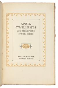 CATHER, Willa (1873-1947). April Twilights and Other Poems. New York: Alfred A. Knopf, 1923.