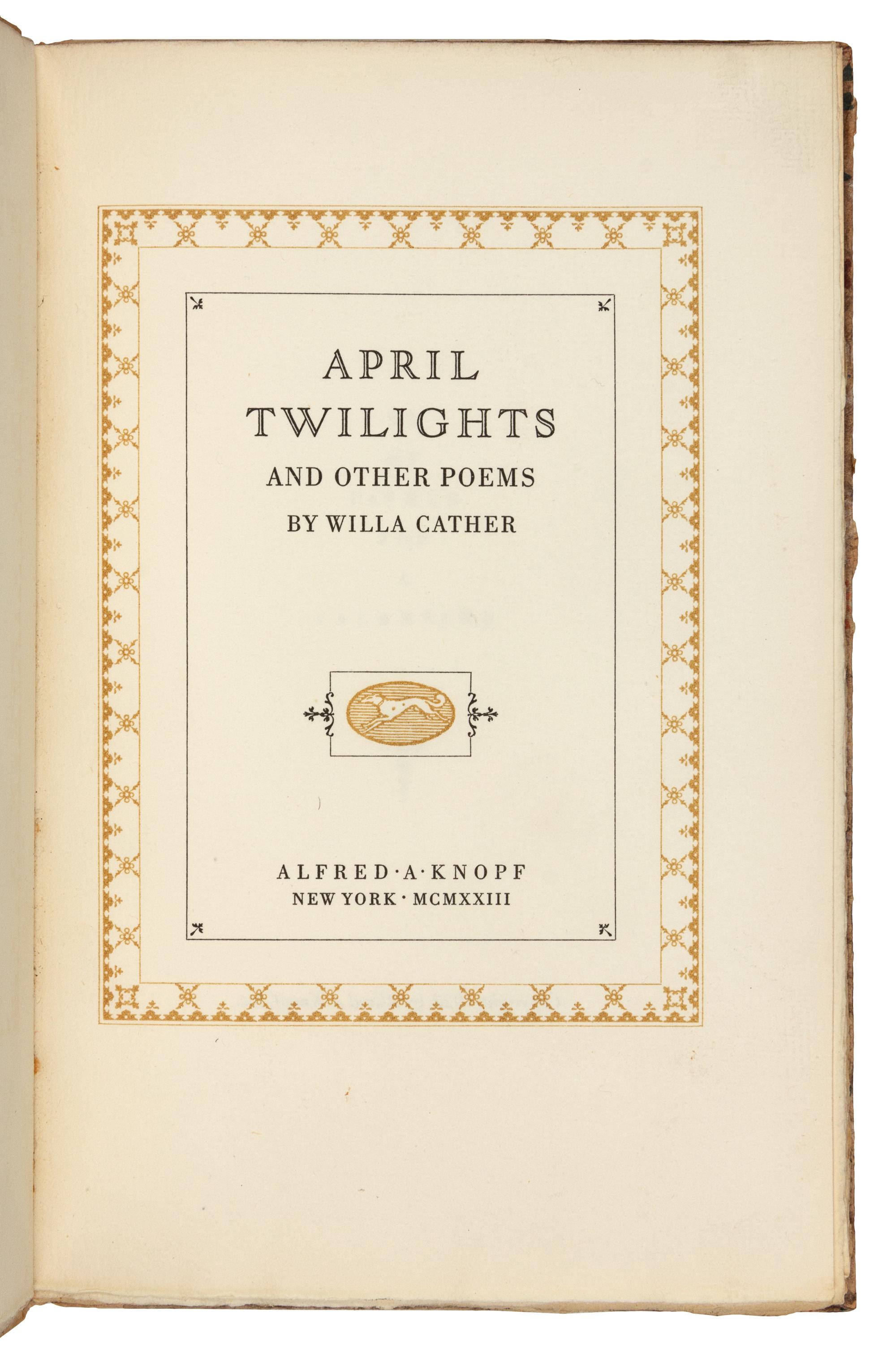 CATHER, Willa (1873-1947). April Twilights and Other Poems. New York: Alfred A. Knopf, 1923.