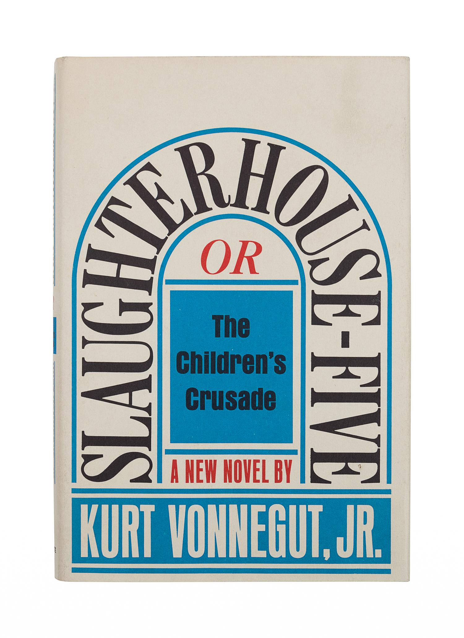 VONNEGUT, Kurt, Jr. (1922-2007). Slaughterhouse-Five or The Children's Crusade . New York: A Seymour Lawrence Book / Delacorte Press, 1969.