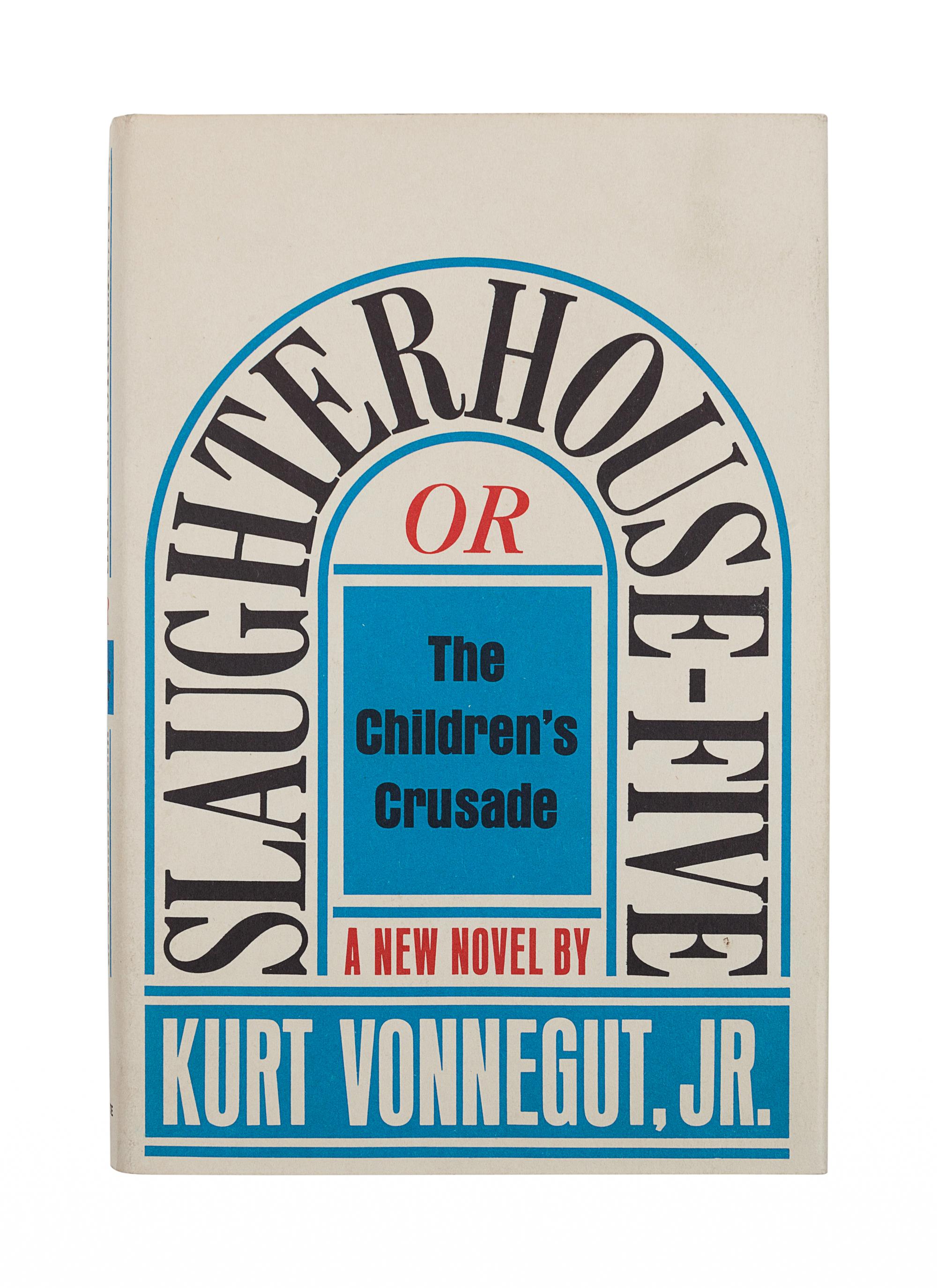 VONNEGUT, Kurt, Jr. (1922-2007). Slaughterhouse-Five or The Children's Crusade . New York: A Seymour Lawrence Book / Delacorte Press, 1969.