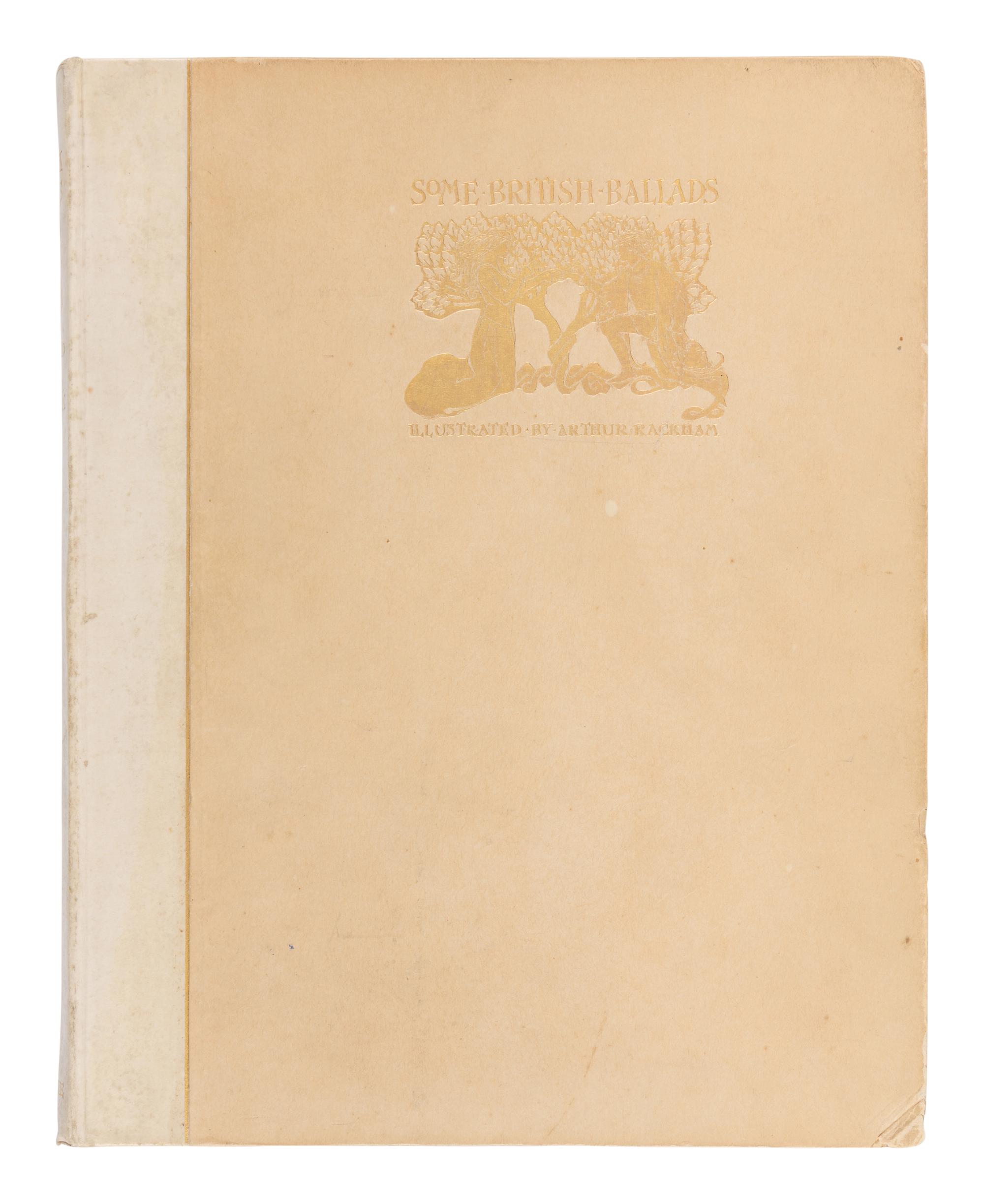 [RACKHAM, Arthur (1867-1939), illustrator]. Some British Ballads. Illustrated by Arthur Rackham . London: Constable & Co., [1919].