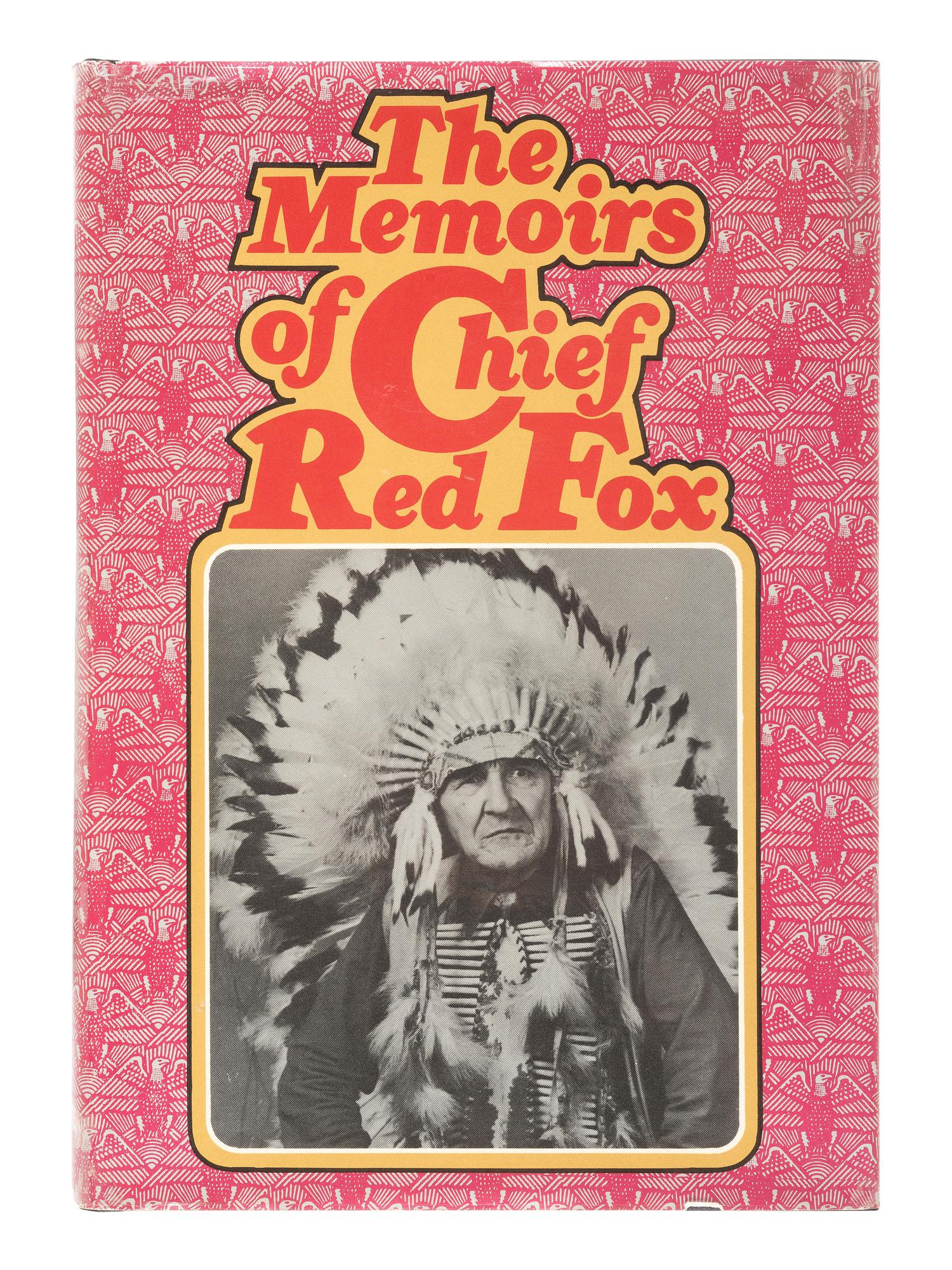 [RED FOX, Chief William (1870-1976)]. Signed copy of The Memoirs of Chief Red Fox. 1971