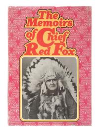 [RED FOX, Chief William (1870-1976)]. Signed copy of The Memoirs of Chief Red Fox. 1971