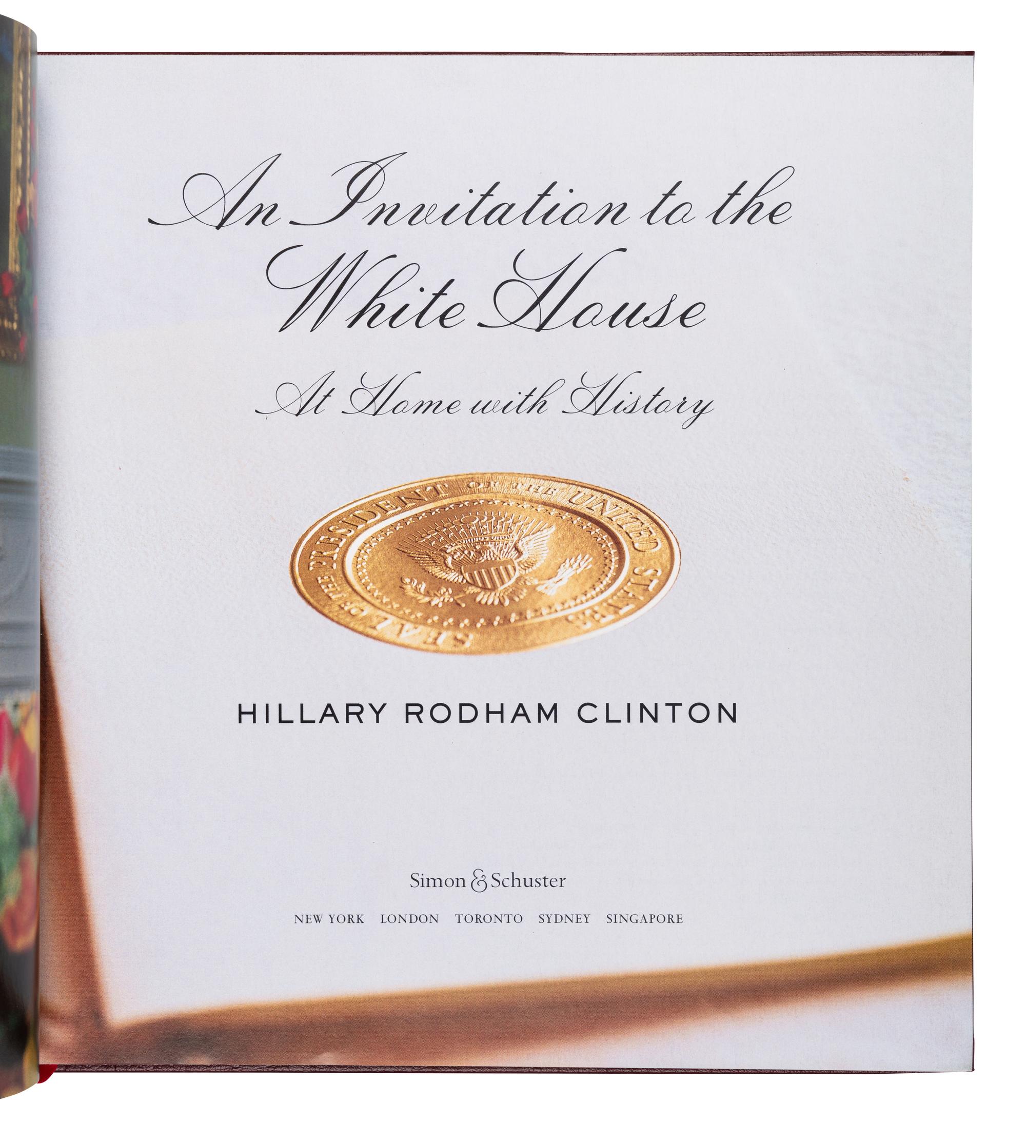 CLINTON, Hillary Rodham (b. 1947). Invitation to the White House: At Home with History. New York: Simon & Schuster, 2000.