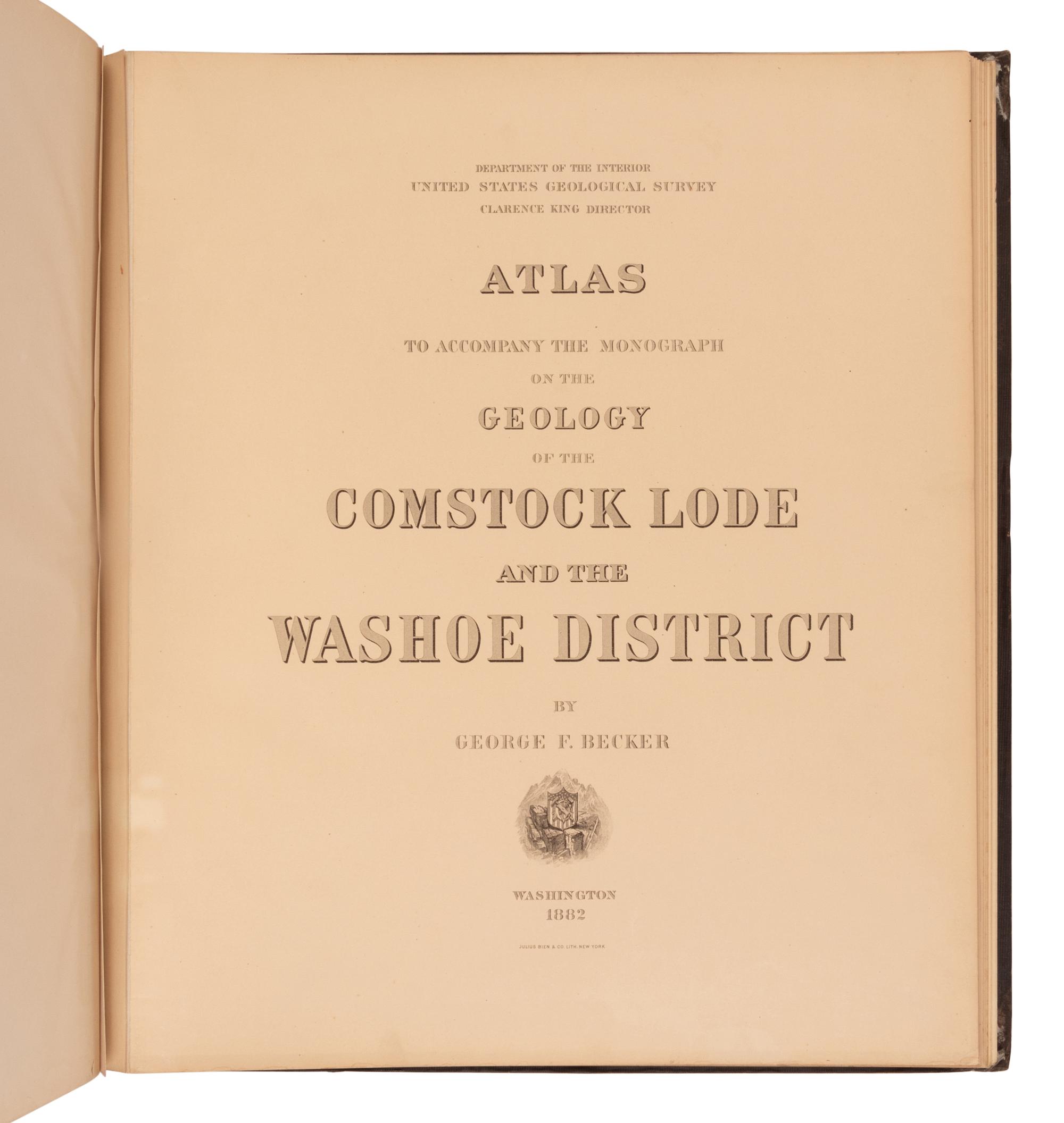 [NATURAL HISTORY]. BECKER, George Ferdinand (1847-1919). Geology of the Comstock Lode and the Washoe District . Washington, D.C., Government Printing Office, 1882.