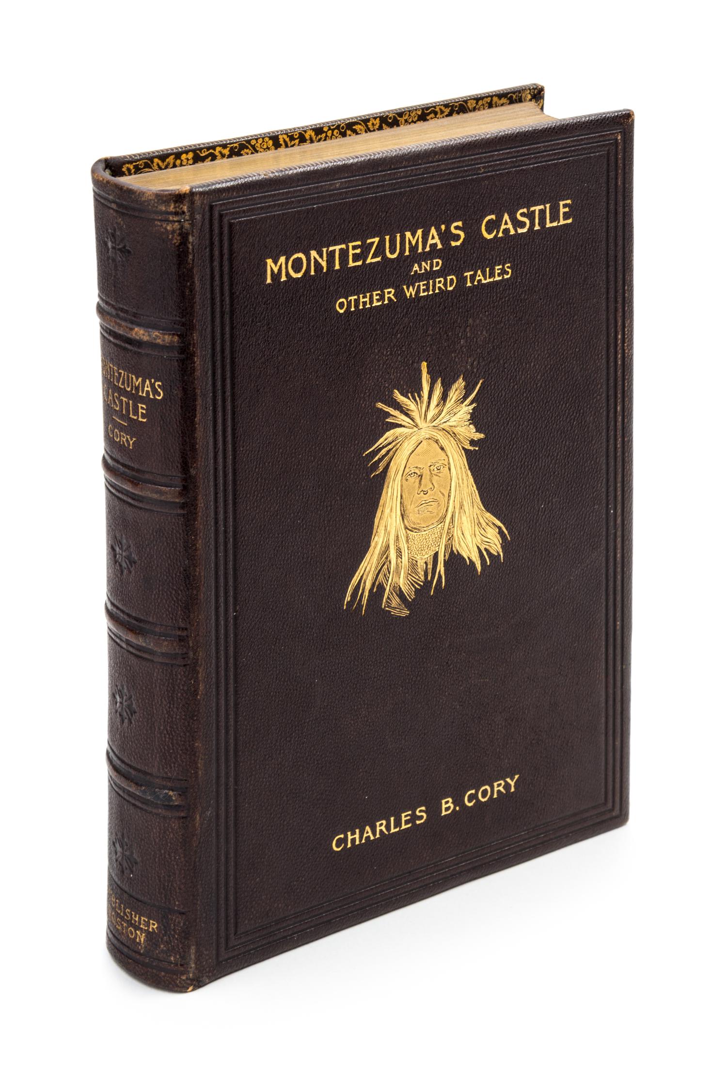CORY, CHARLES B. Montezuma's Castle and Other Weird Tales. Boston, 1899. Author's edition. Presentation copy.