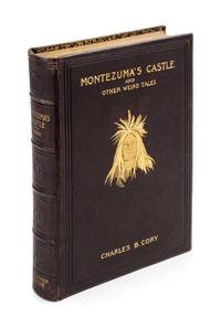 CORY, CHARLES B. Montezuma's Castle and Other Weird Tales. Boston, 1899. Author's edition. Presentation copy.