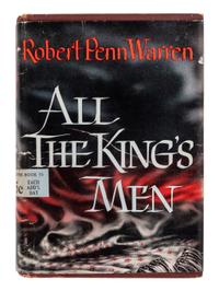 WARREN, Robert Penn (1905-1989). All The King's Men . New York: Harcourt, Brace and Company, 1946.