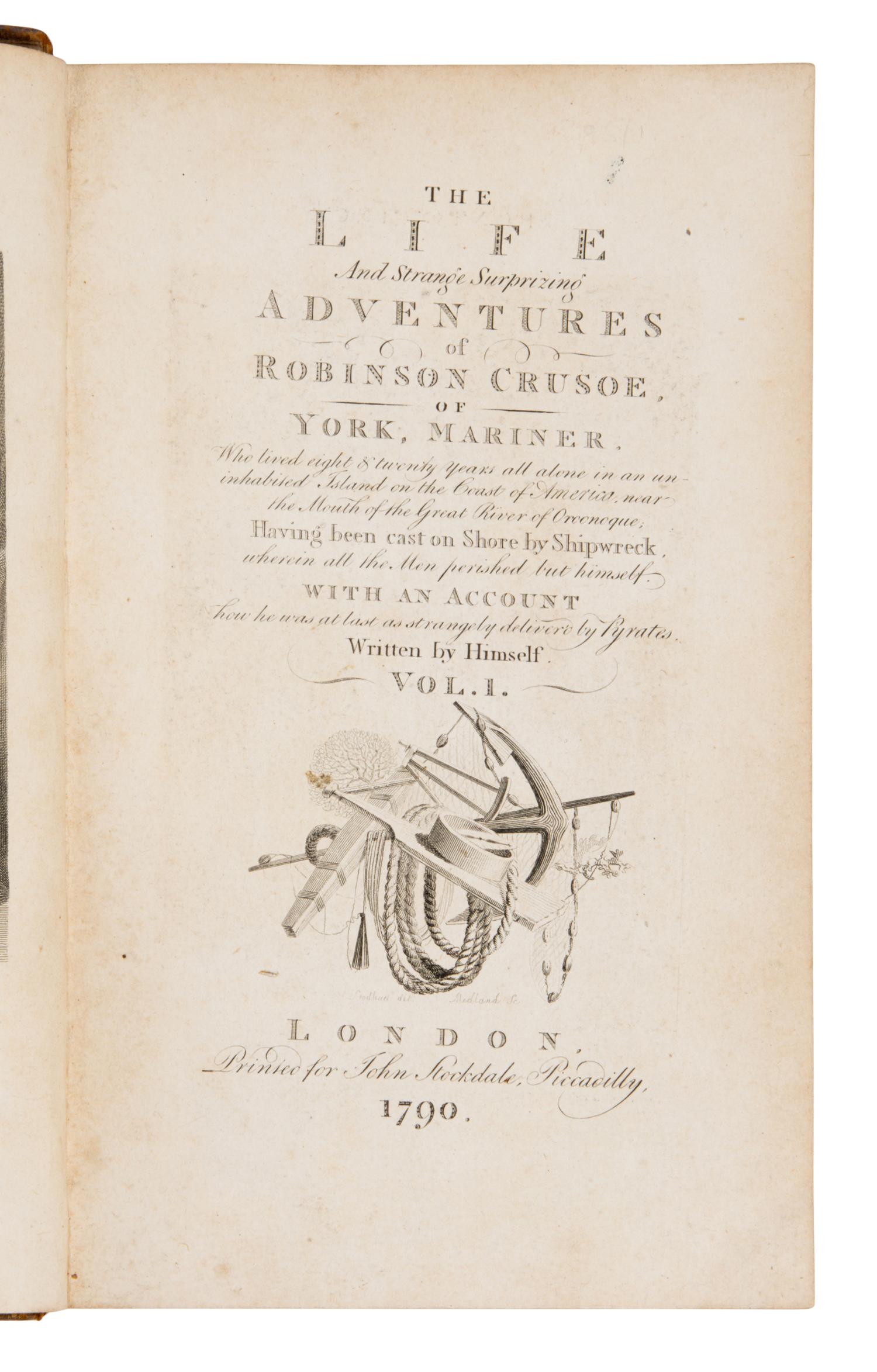 Defoe, Daniel (1660-1731). The Life and Strange Surprizing Adventures of Robinson Crusoe . London: printed for John Stockdale, 1790.