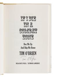 O’BRIEN, Tim (b. 1946). If I Die in a Combat Zone Box Me Up and Ship Me Home . New York: Delacorte Press/ Seymour Lawrence, 1973.