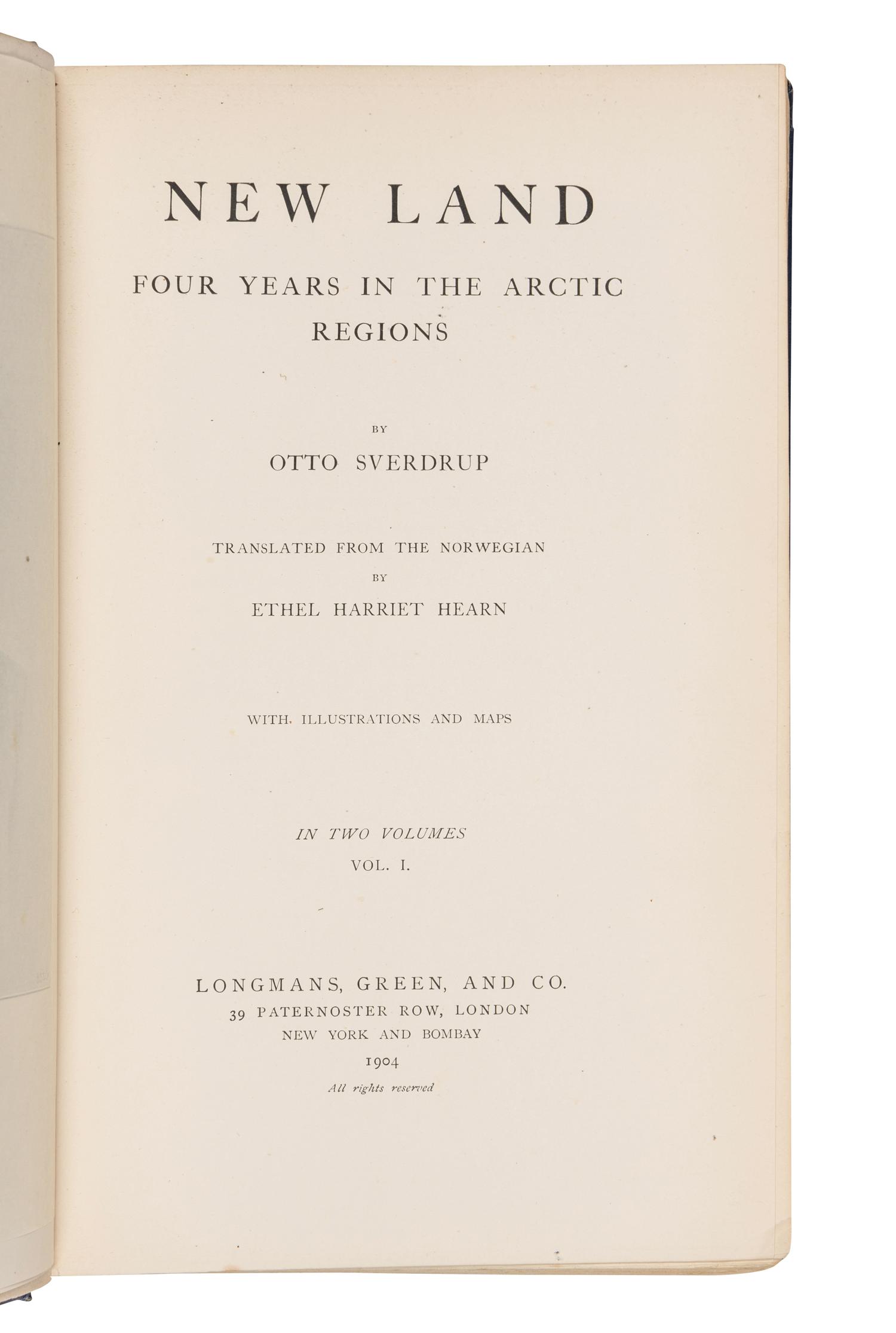 SVERDRUP, Otto. New Land; Four Years in the Arctic Regions . London: Longmans, Green & Co., 1904.