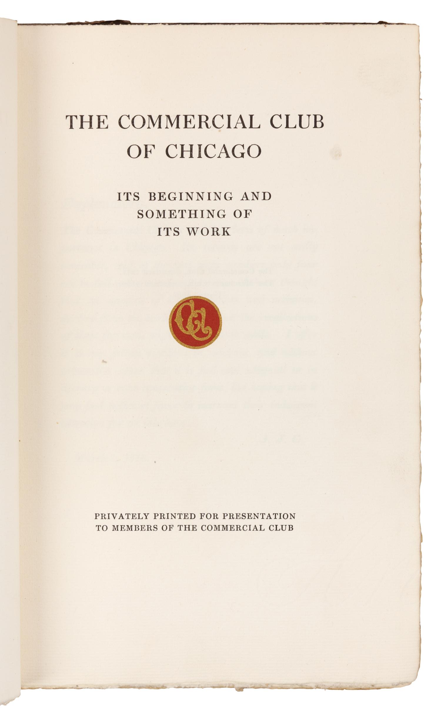 GLESSNER, John J. The Commercial Club of Chicago: Its Beginnings and Something of its Work. Chicago, 1910.