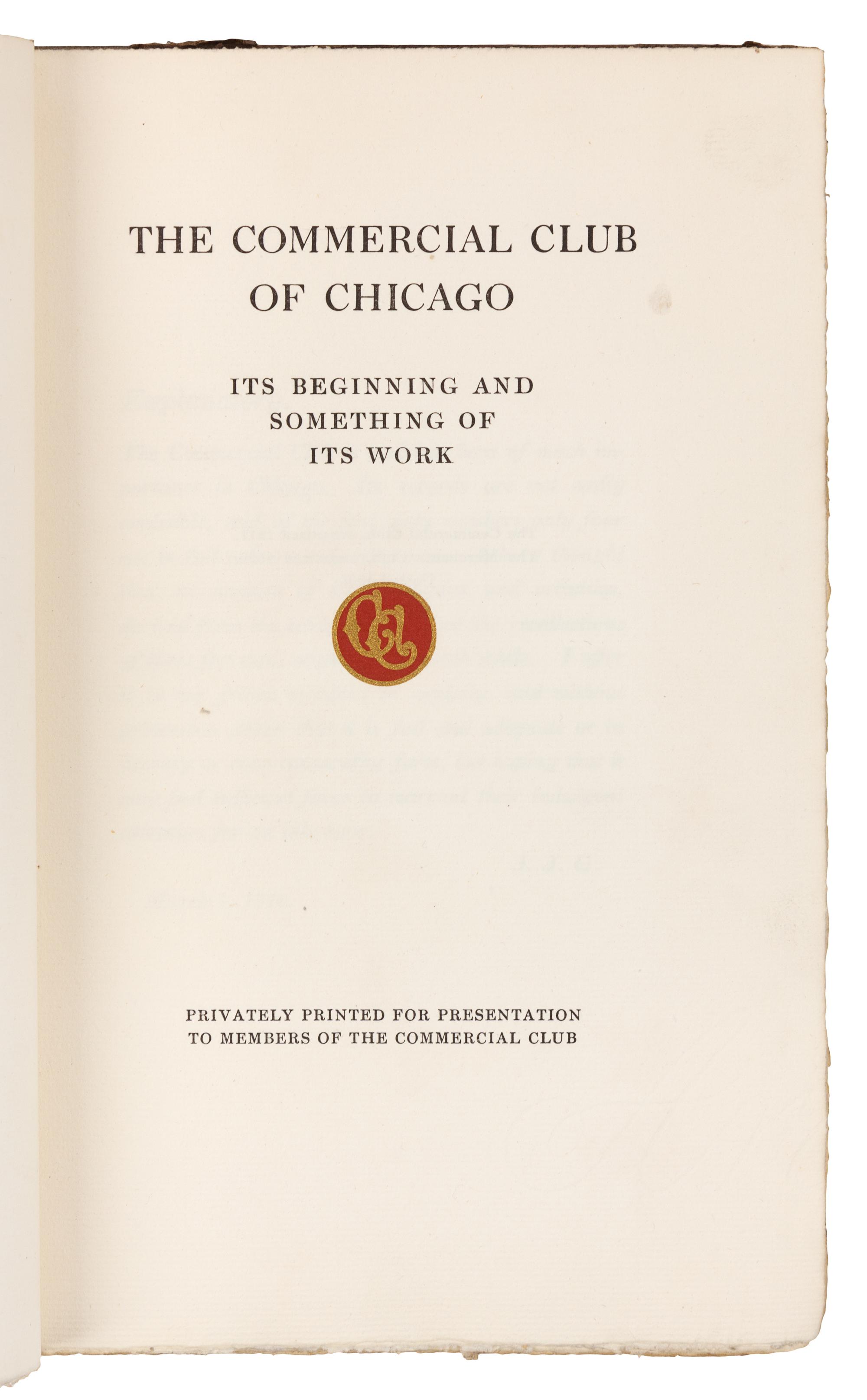 GLESSNER, John J. The Commercial Club of Chicago: Its Beginnings and Something of its Work. Chicago, 1910.