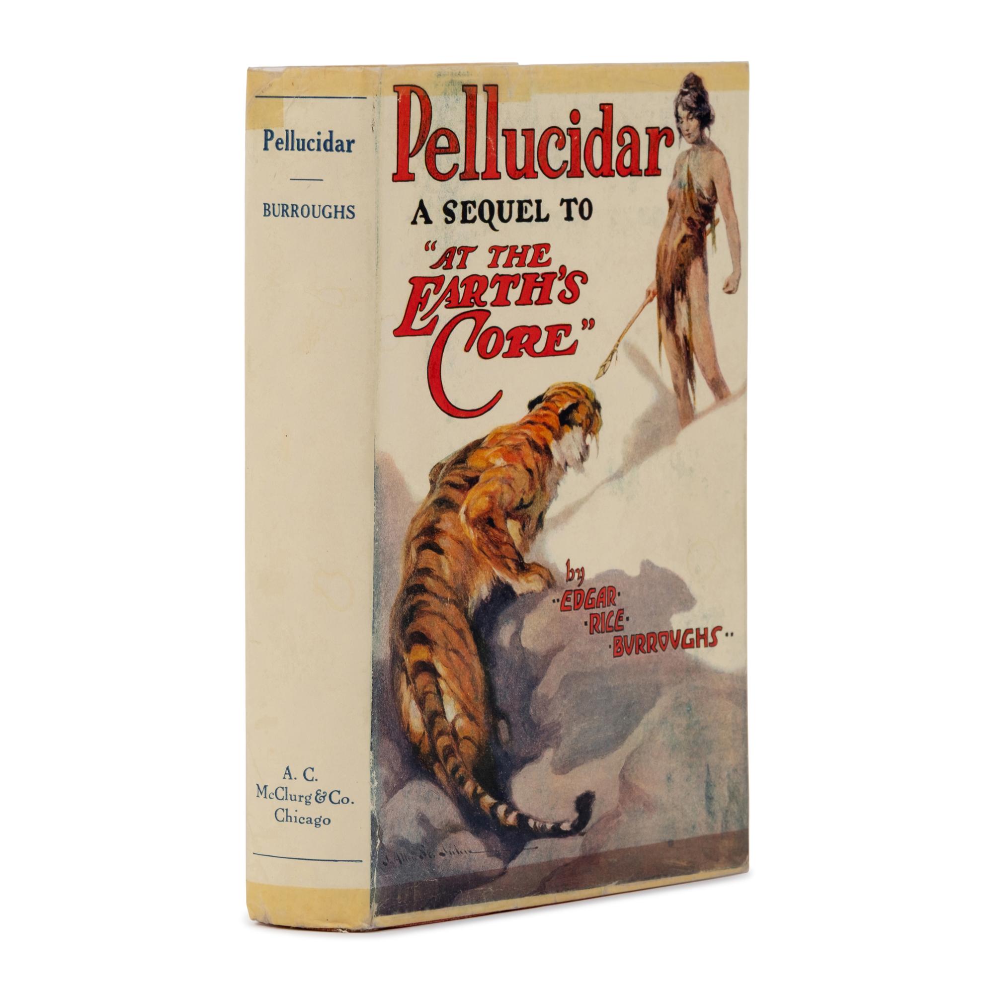 Burroughs, Edgar Rice (1875-1950). Pellucidar . Chicago: A.C. McClurg & Co., 1923.
