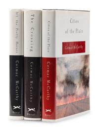 McCARTHY, Cormac (1933-2023). [The Border Trilogy:] All the Pretty Horses . 1992. -- The Crossing . 1994. -- Cities of the Plain . 1998. All New York: Alfred A. Knopf.
