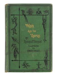 BURTON, Richard Francis, Sir (1821-1890). Vikram and the Vampire . London: Longmans, Green, & Co., 1870.