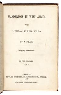[BURTON, Richard Francis, Sir (1821-1890)]. Wanderings in West Africa from Liverpool to Fernando Po. By a F. R. G. S . London: Tinsley Brothers, 1863.