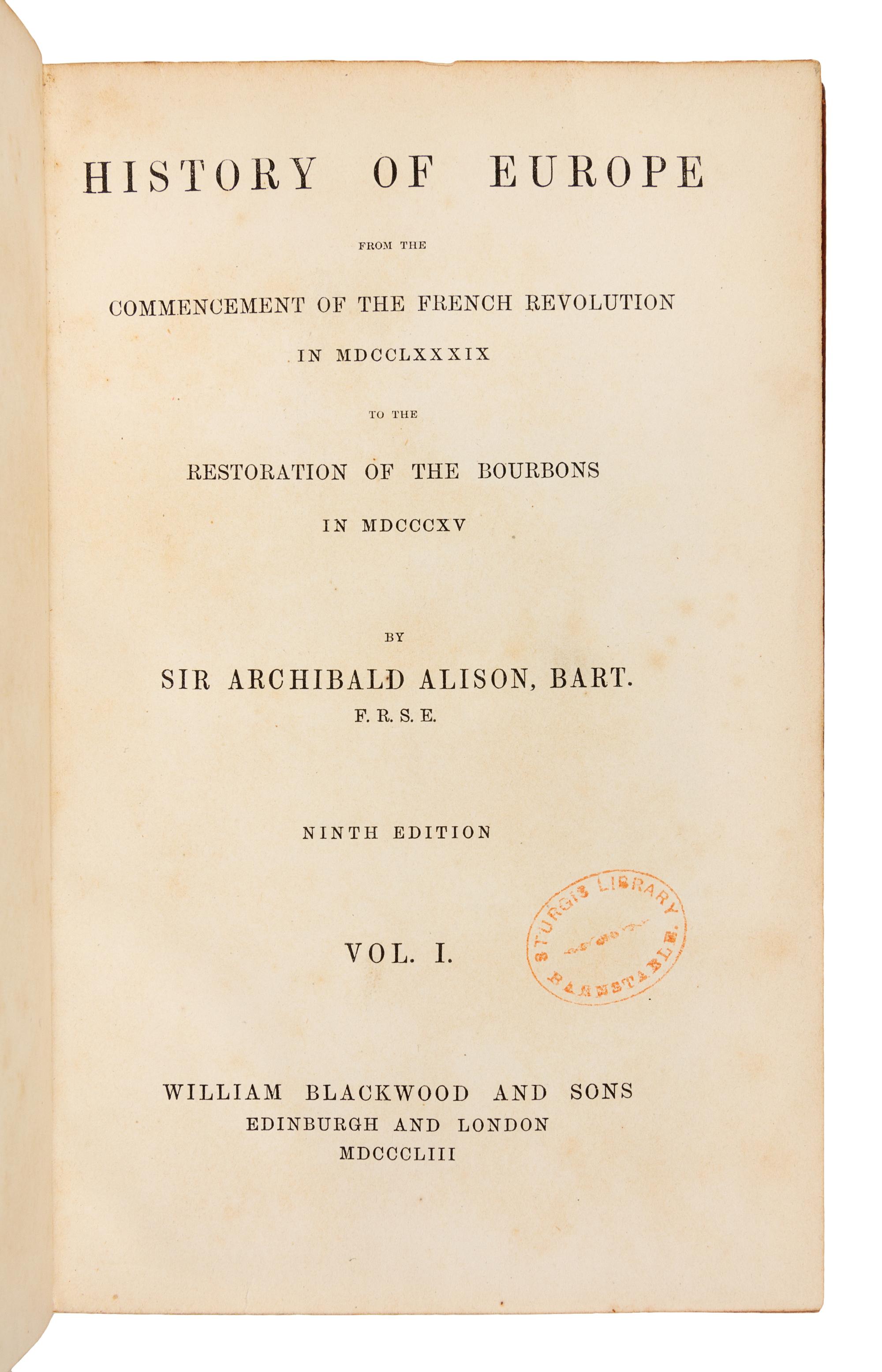 [BINDINGS]. ALISON, Sir Archibald. History of Europe... Edinburgh and London: William Blackwood and Sons, 1851, 1864.