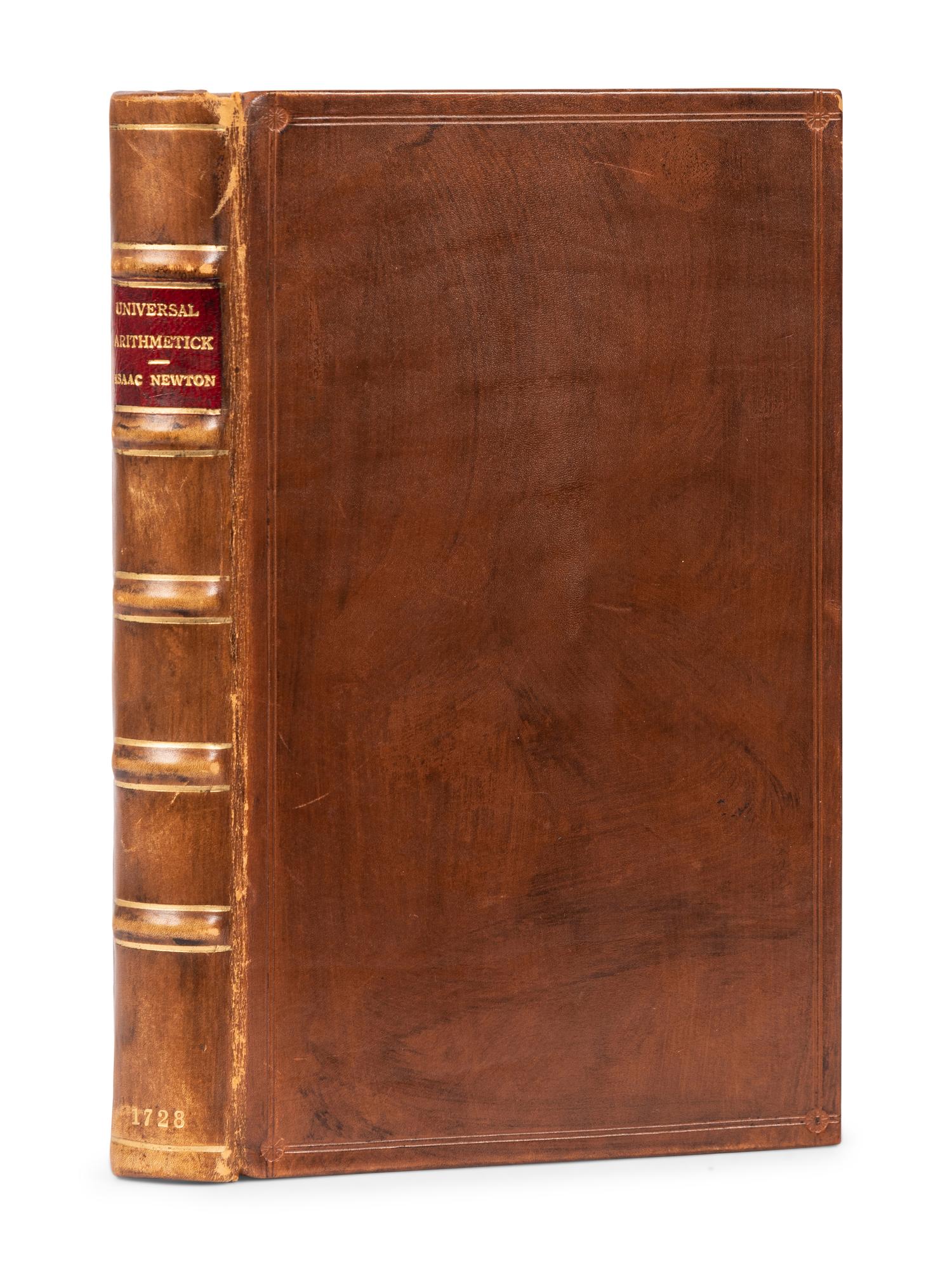 NEWTON, Isaac, Sir (1642-1727). Universal Arithmetick, or a Treatise of Arithmetical Composition and Resolution . London: for J. Senex and W. and J. Innys, 1728.