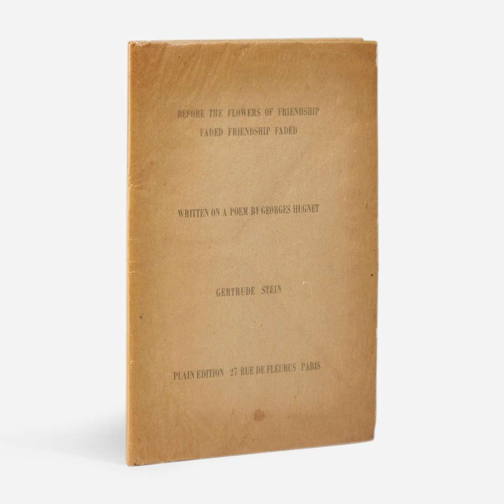 [Literature] Stein, Gertrude Before the Flowers of Friendship Faded Friendship Faded, Written on a Poem by Georges Hugnet