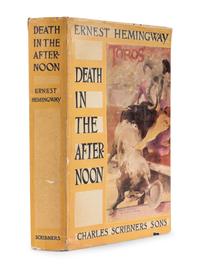 HEMINGWAY, Ernest (1899-1961). Death in the Afternoon . New York & London: Charles Scribner’s Sons, 1932.