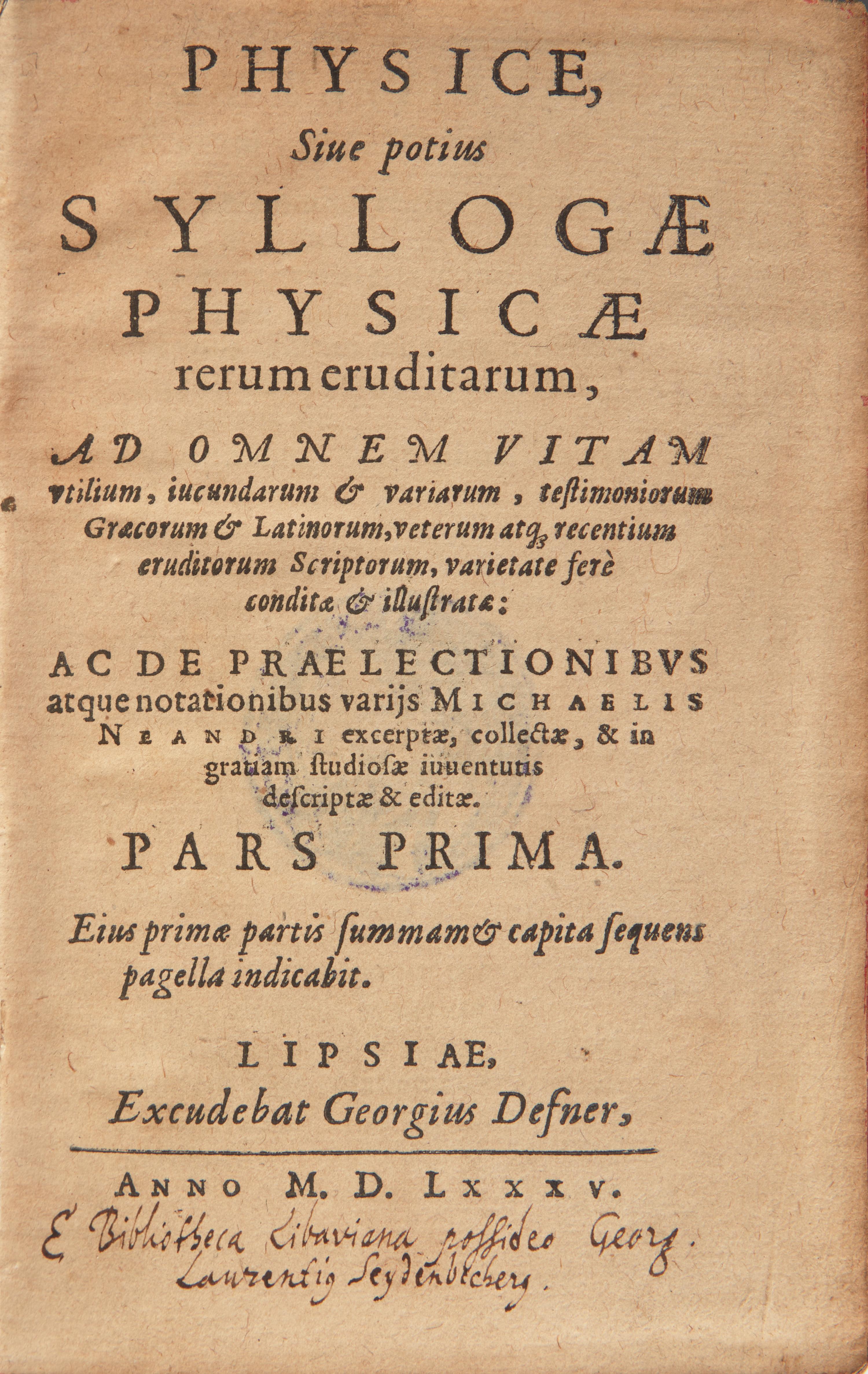 [Literature] Neander, Michael. Physice Sive potius Syllogae Physicae rerum eruditarum...