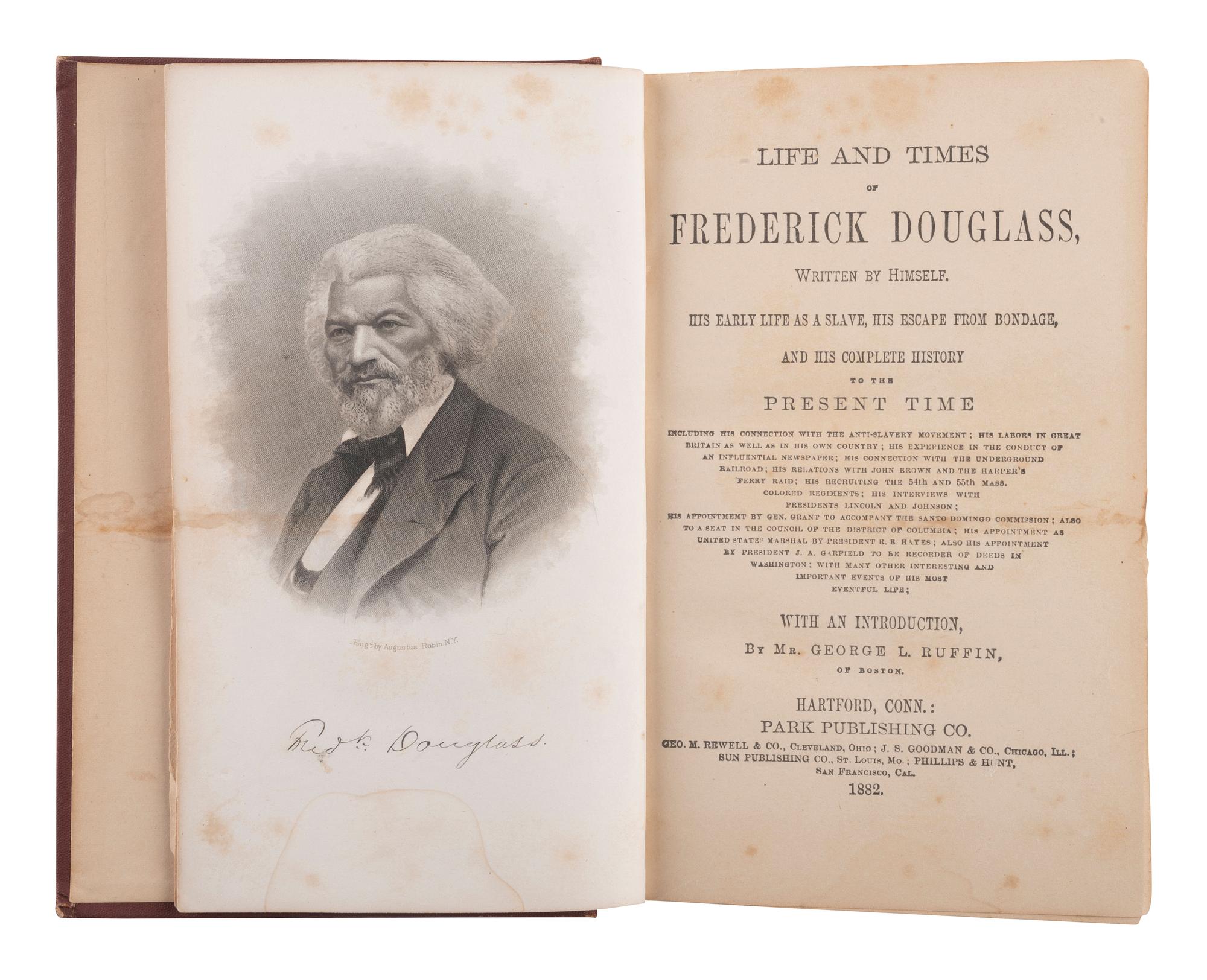 DOUGLASS, Frederick (ca 1818-1895). The Life and Times of Frederick Douglass, Written By Himself. His Early Life as a Slave, His Escape From Bondage, and His Complete History of the Present Time . Hartford, CT: Park Publishing Co., 1882.
