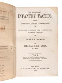 [CIVIL WAR]. CASEY, Silas. Infantry Tactics, for the Instruction, Exercise, and Maneuvers of the Soldier, A Company, Line of Skirmishers, Battalion, Brigade, or Corps d'Armee . Vols. I, II, III.