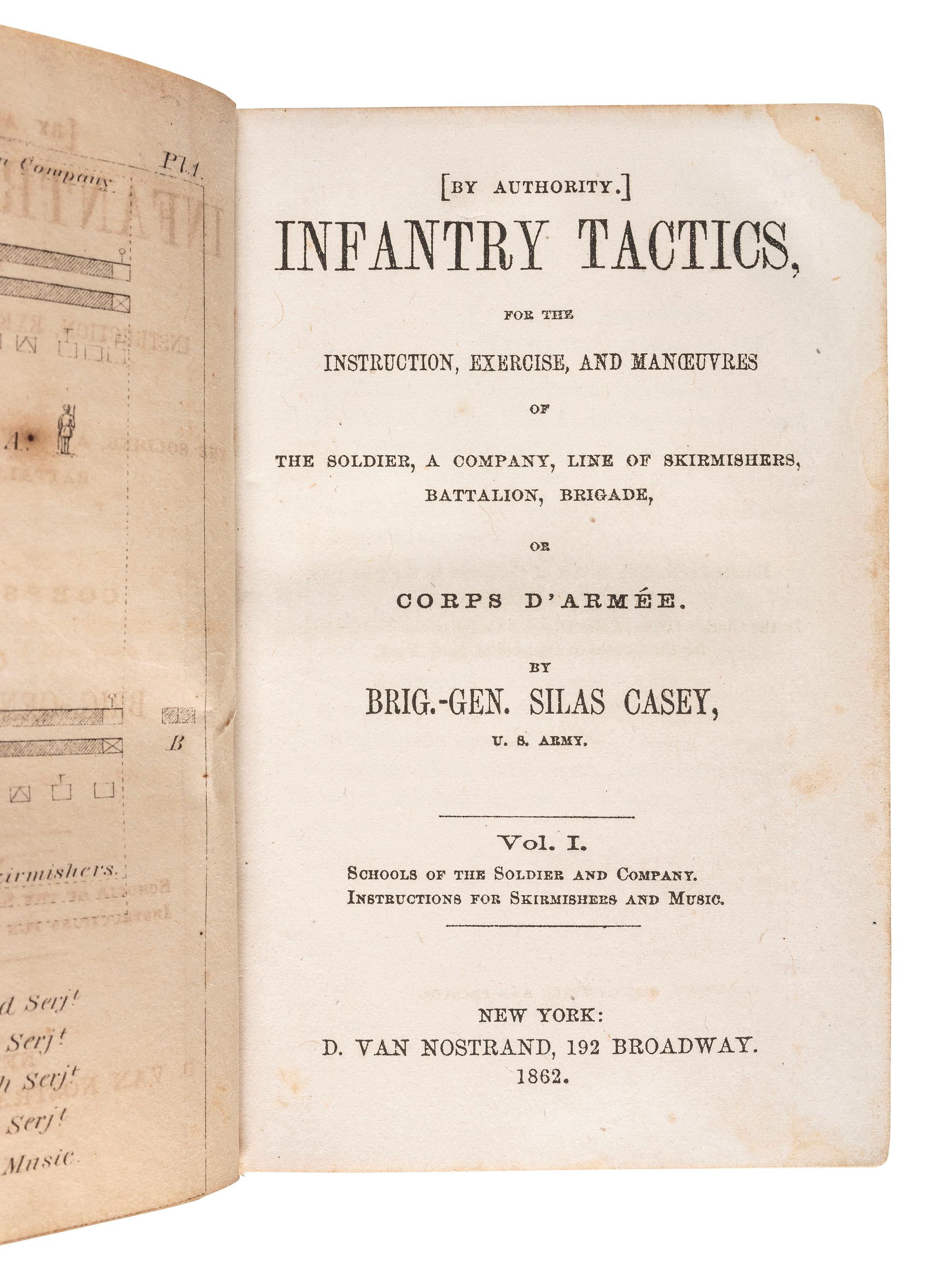 [CIVIL WAR]. CASEY, Silas. Infantry Tactics, for the Instruction, Exercise, and Maneuvers of the Soldier, A Company, Line of Skirmishers, Battalion, Brigade, or Corps d'Armee . Vols. I, II, III.