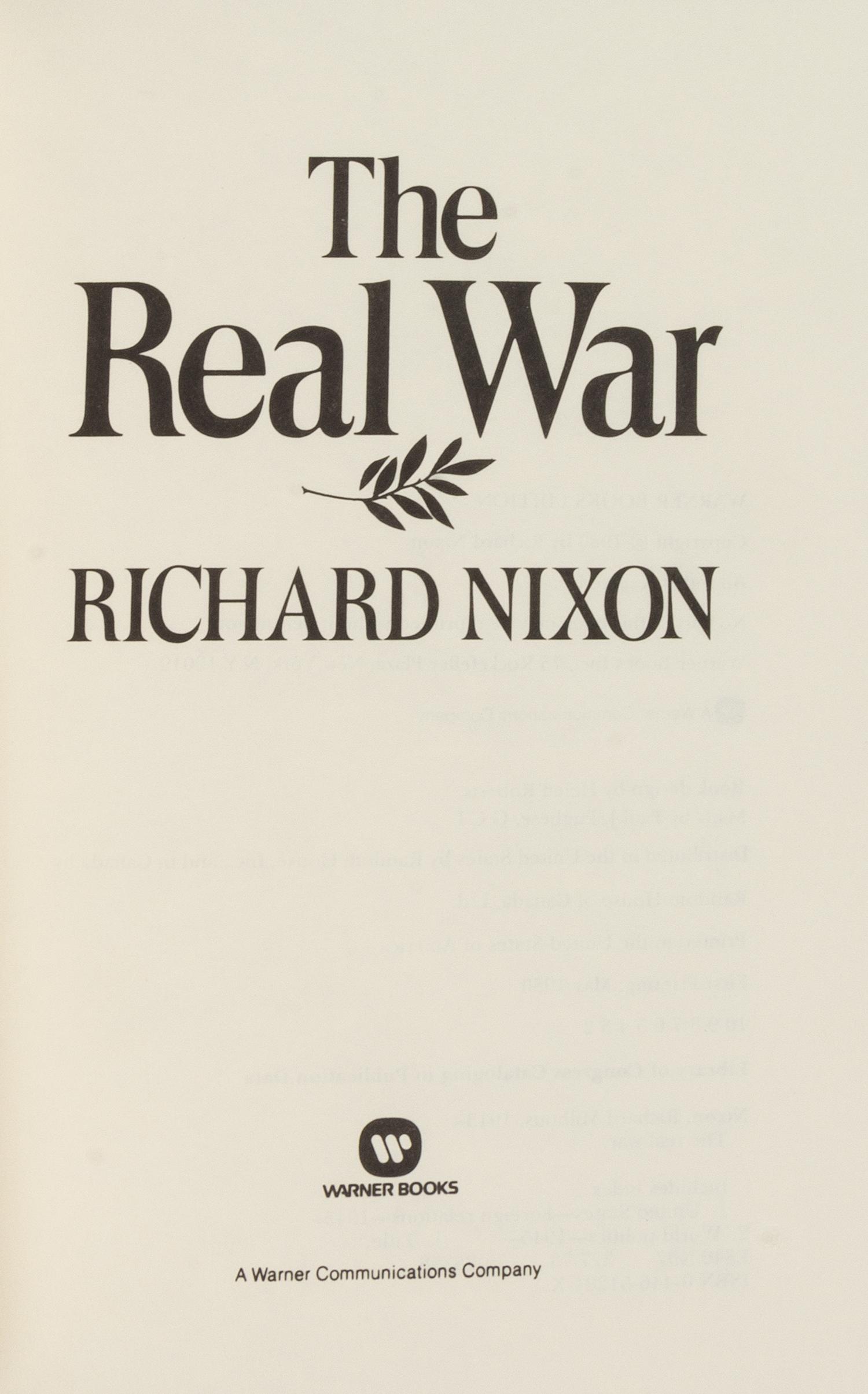 NIXON, Richard Milhous (1913-1994). The Real War. New York: Warner Books, 1980. FIRST EDITION, SIGNED BY NIXON.