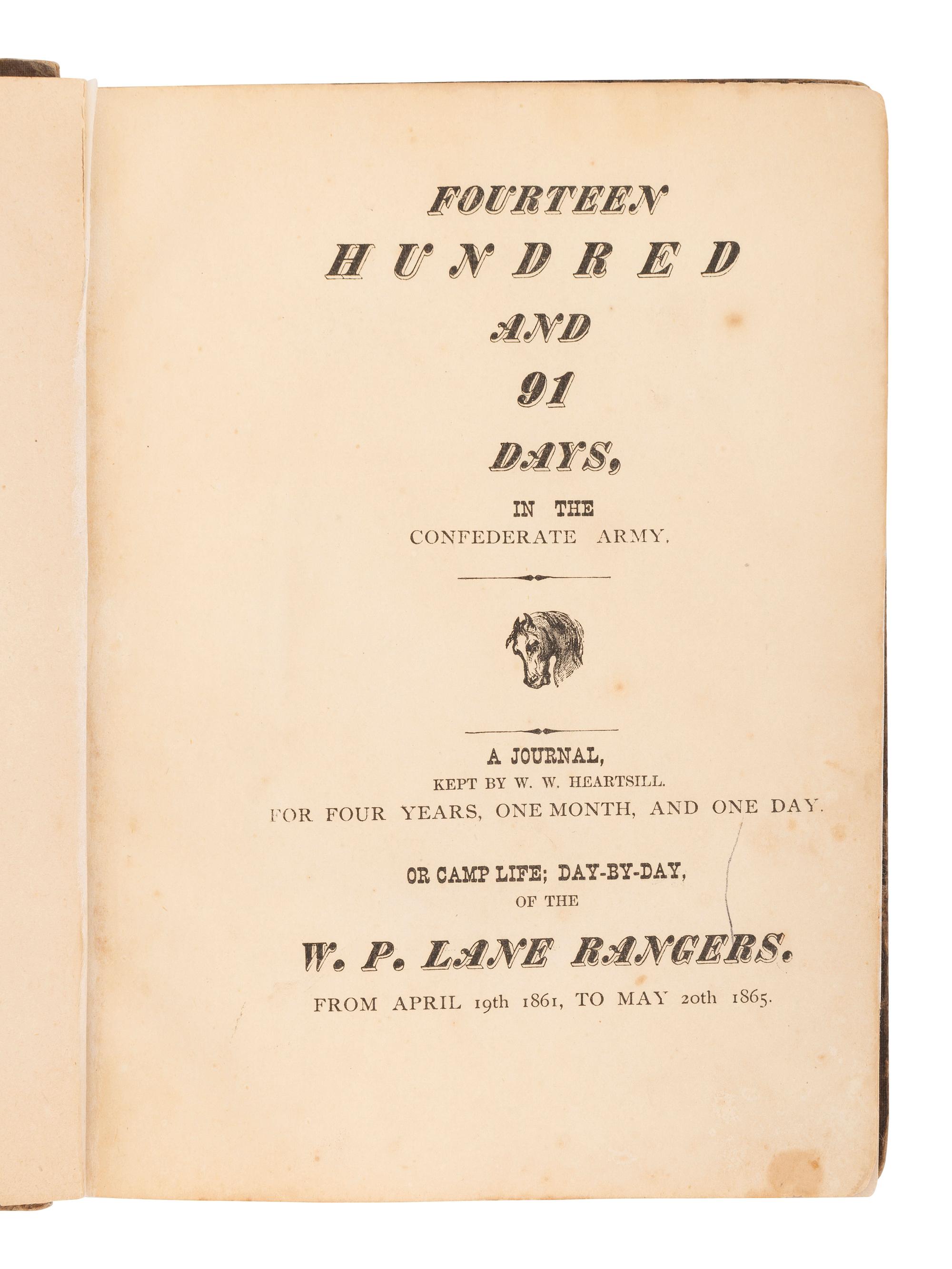 HEARTSILL, William W. (1839-1916). Fourteen Hundred and 91 Days in the Confederate Army: A Journal Kept by W. W. Heartsill.