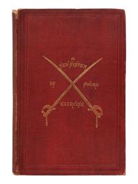 BURTON, Richard Francis, Sir (1821-1890). A New System of Sword Exercise for Infantry . London: William Clowes and Sons, 1876.