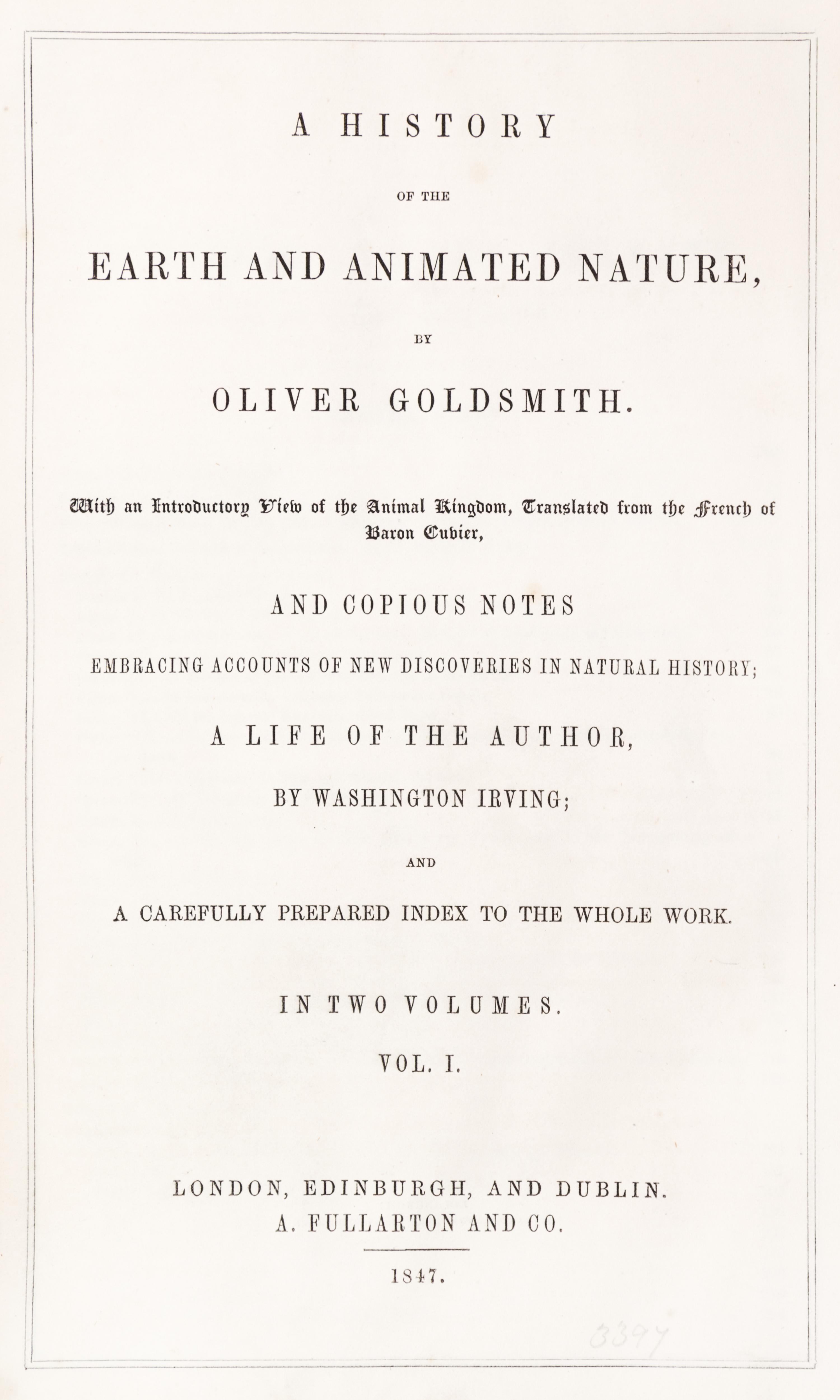 GOLDSMITH, OLIVER. A History of the Earth and Animated Nature. London, 1847. 2 vols.